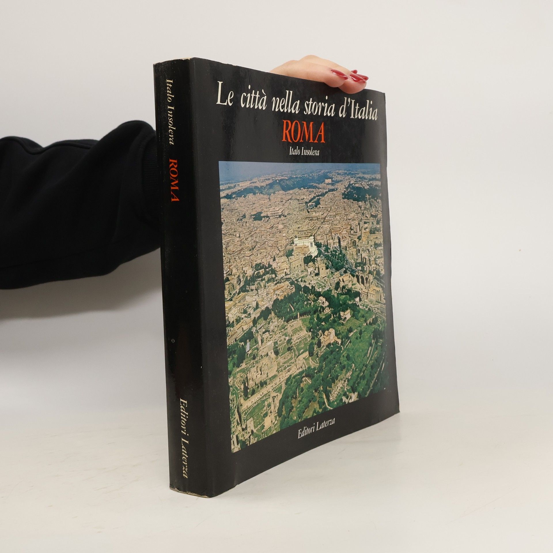 Italo Insolera Le città nella storia d'Italia. Roma