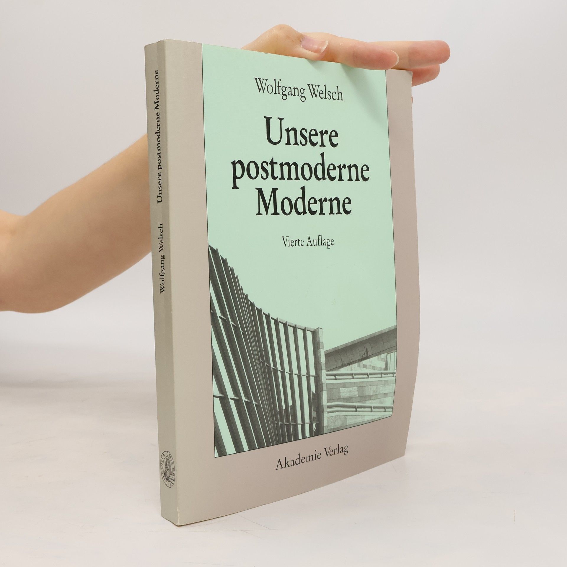 Wolfgang Welsch Unsere postmoderne Moderne