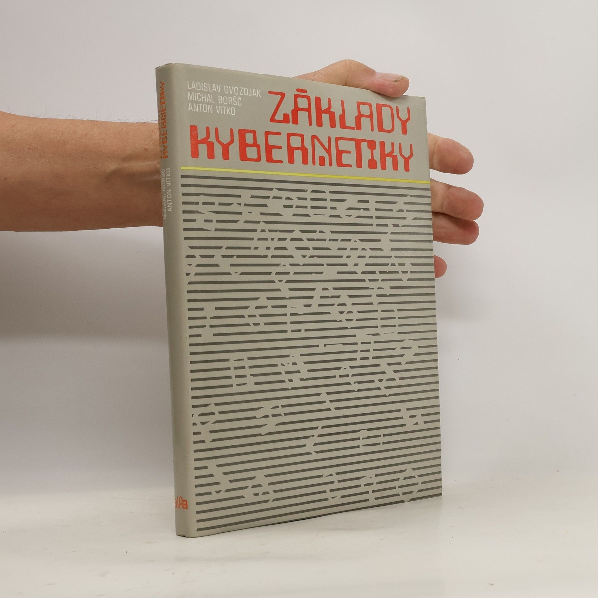 Ladislav Gvozdjak Základy kybernetiky