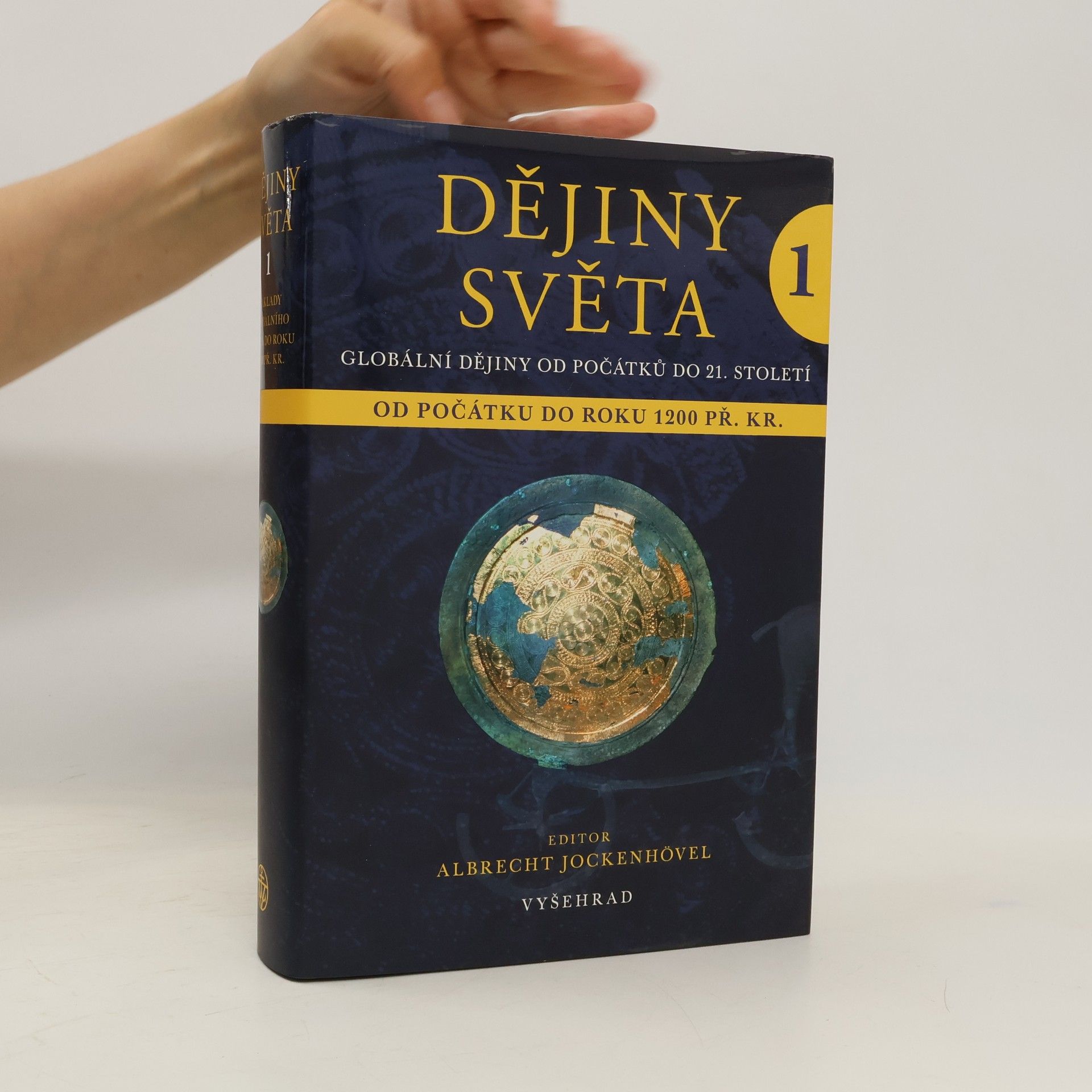 Albrecht Jockenhövel Dějiny světa 1. Globální dějiny od počátků do 21. století.