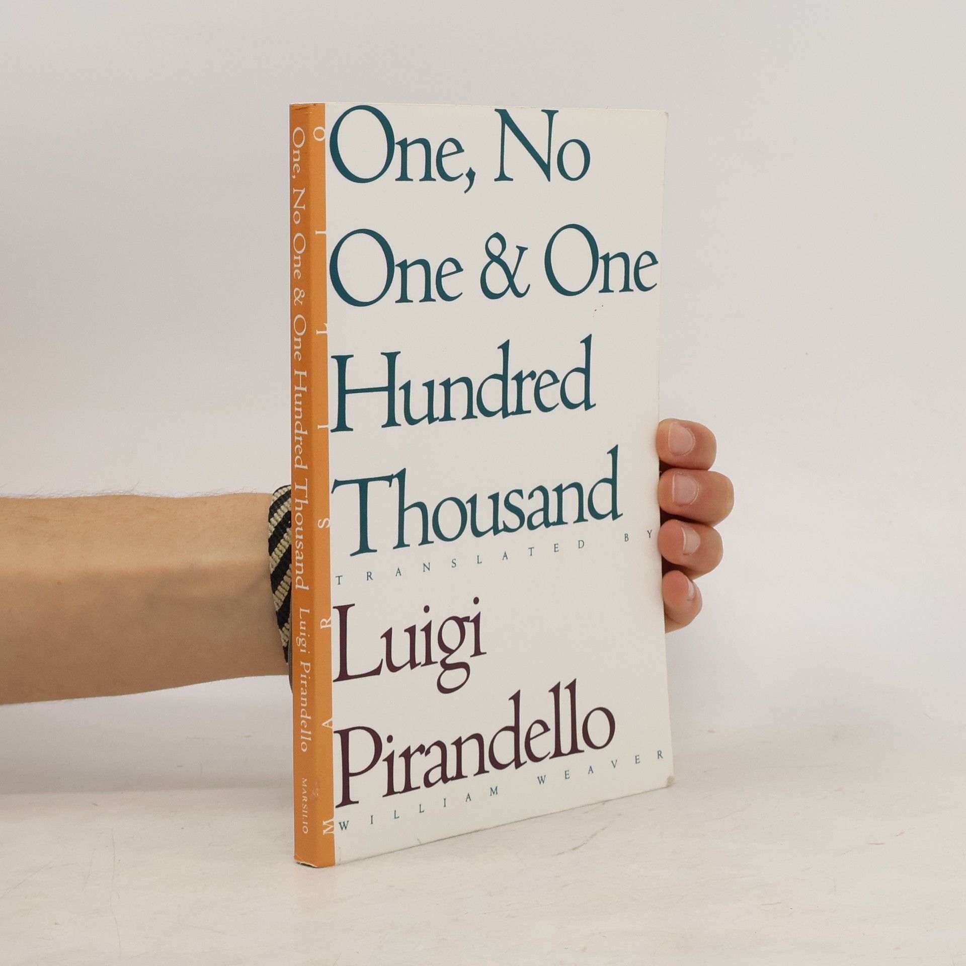 Luigi Pirandello One, No One, and One Hundred Thousand