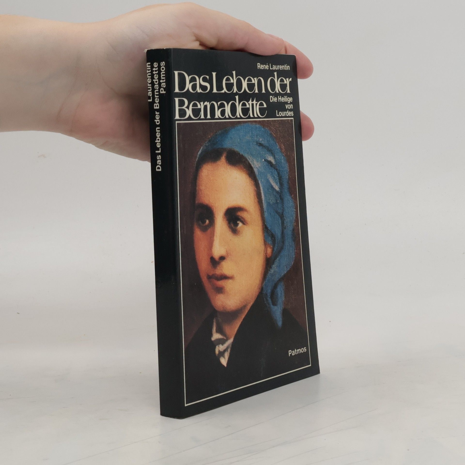 René Laurentin Das Leben der Bernadette