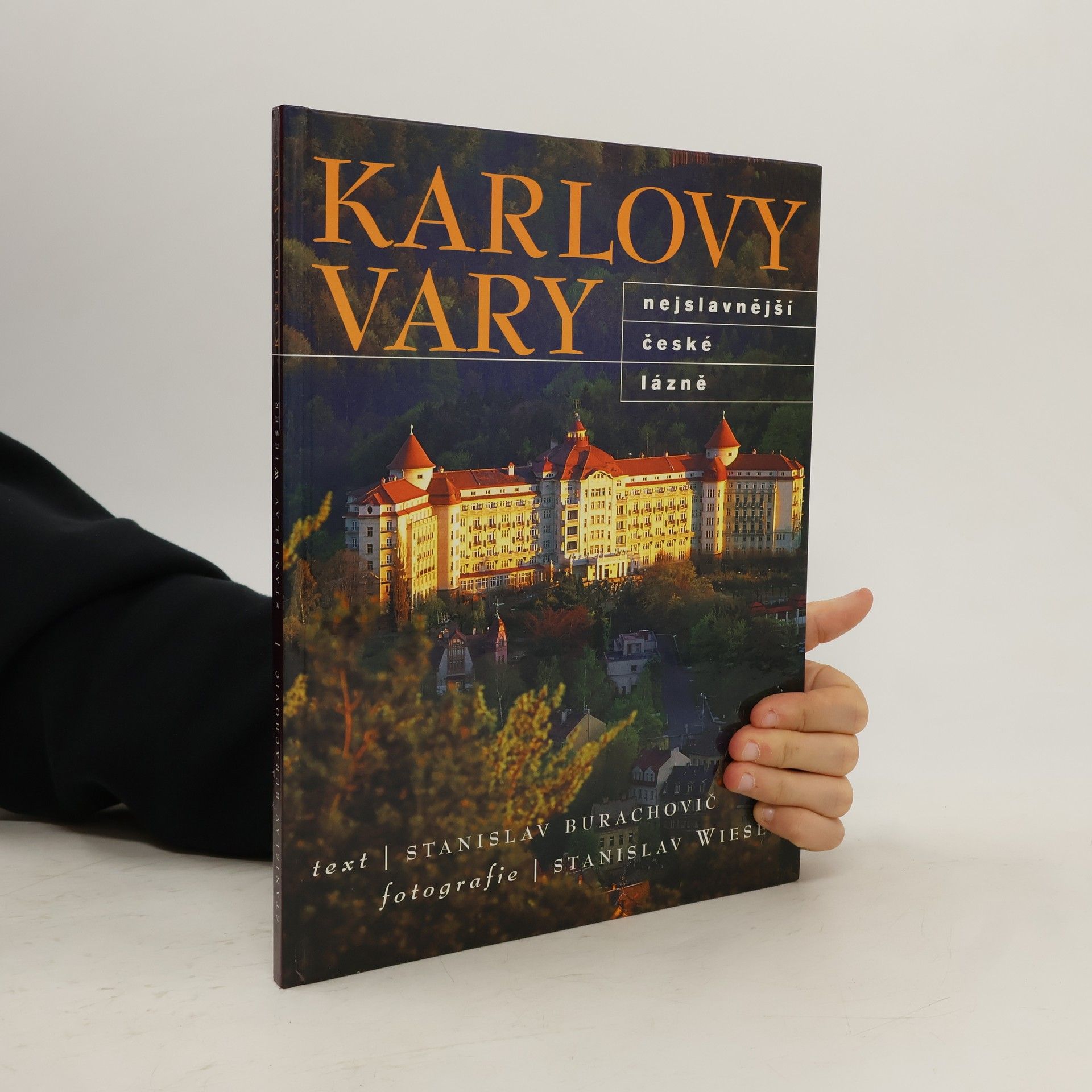 Stanislav Burachovič Karlovy Vary: Nejslavnější české lázně