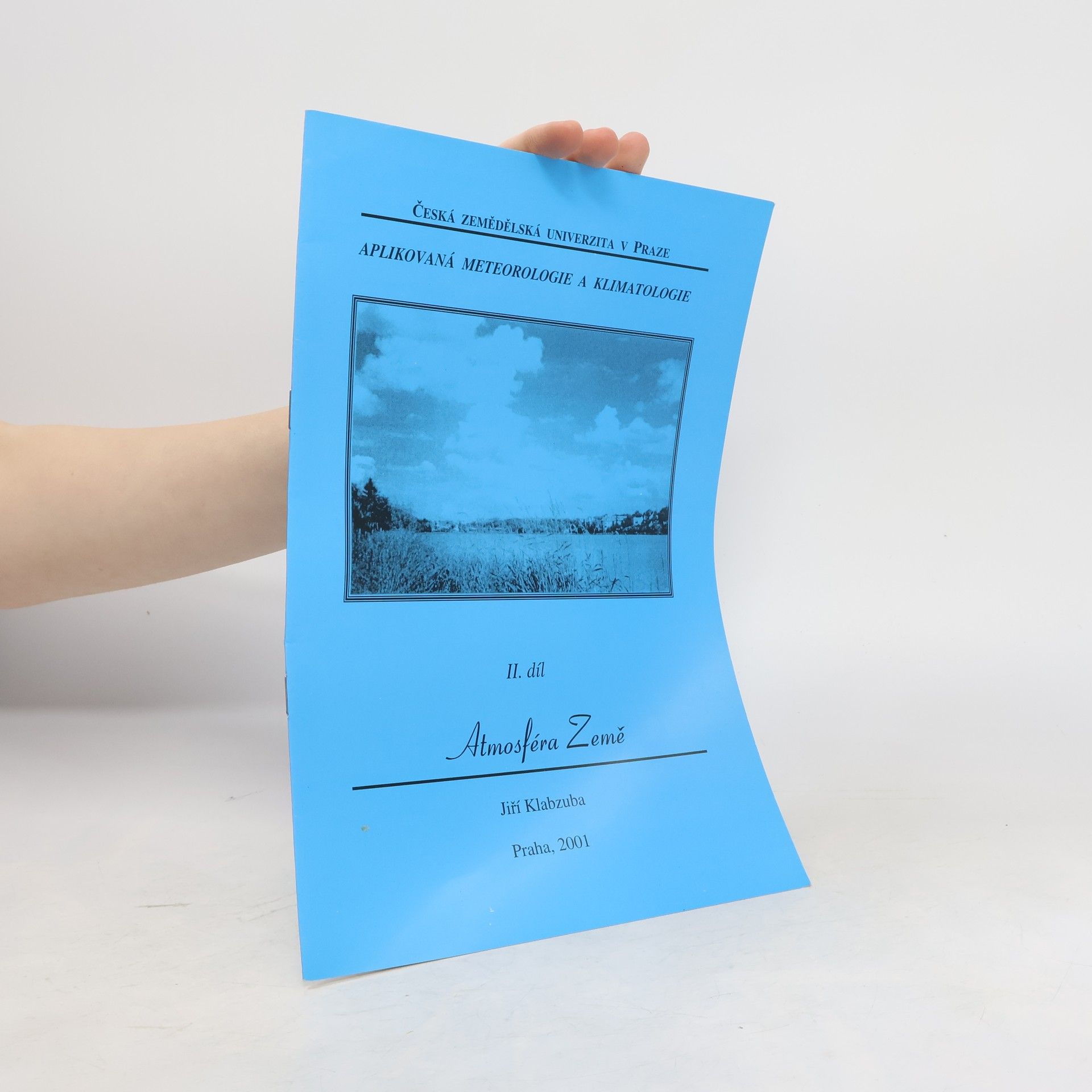 Jiří Klabzuba Aplikovaná meteorologie a klimatologie. II. díl, Atmosféra Země