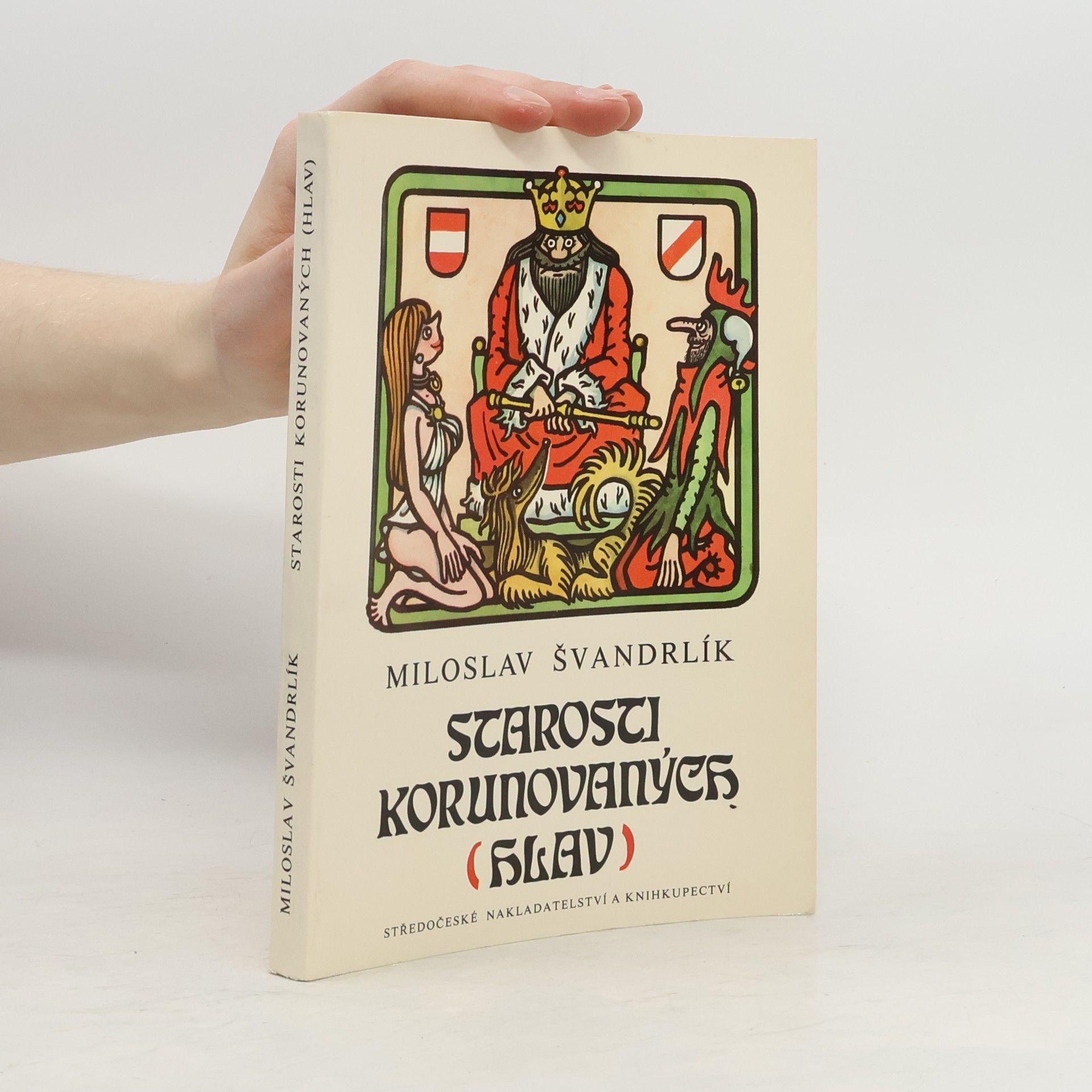 Miloslav Švandrlík Starosti korunovaných hlav