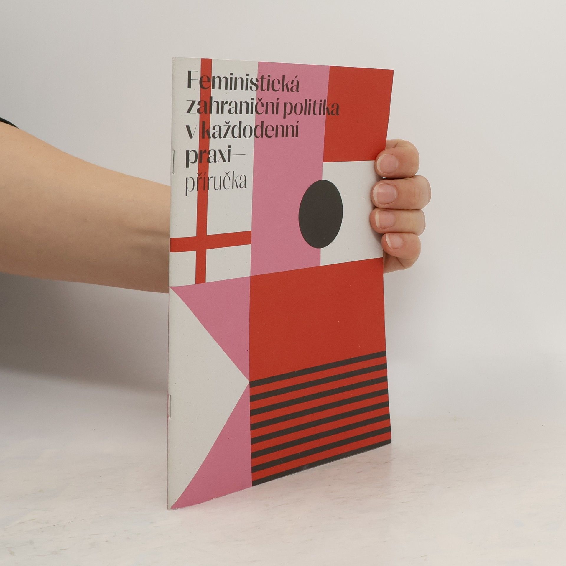Kolektiv autorů Feministická zahraniční politika v každodenní praxi - príručka