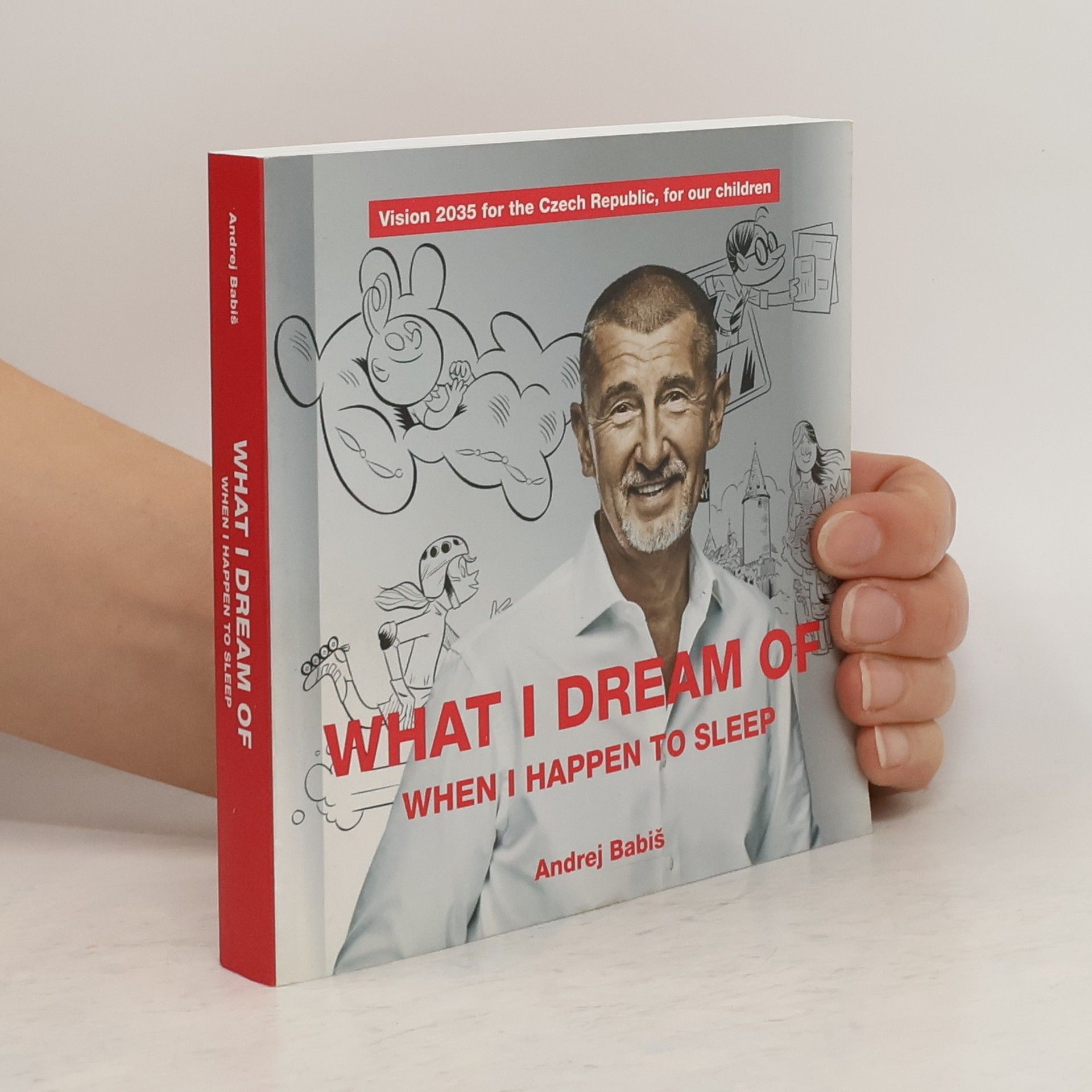 Andrej Babiš What I Dream of When I Happen to Be Sleeping