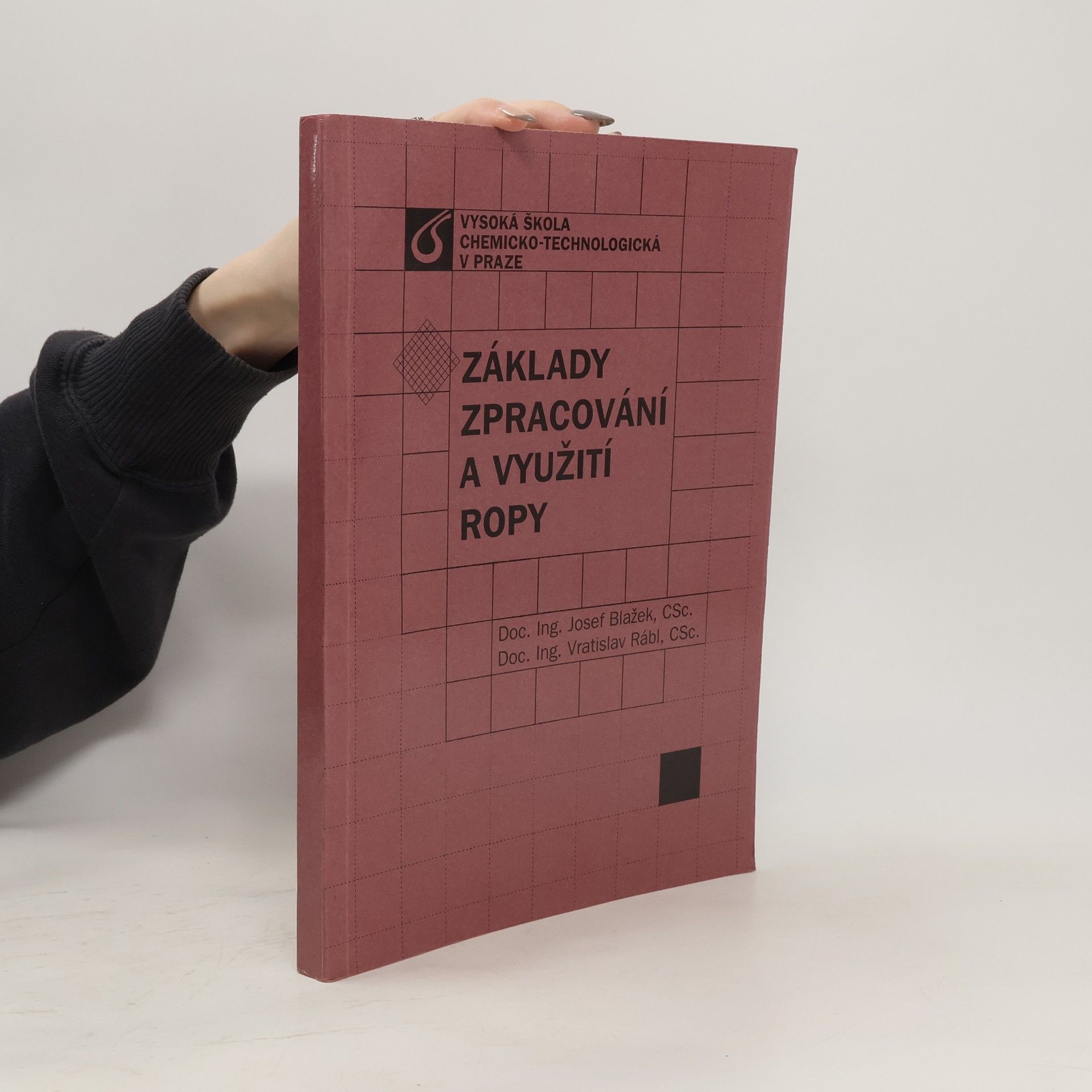 Josef Blažek Základy zpracování ropy a ropných frakcí