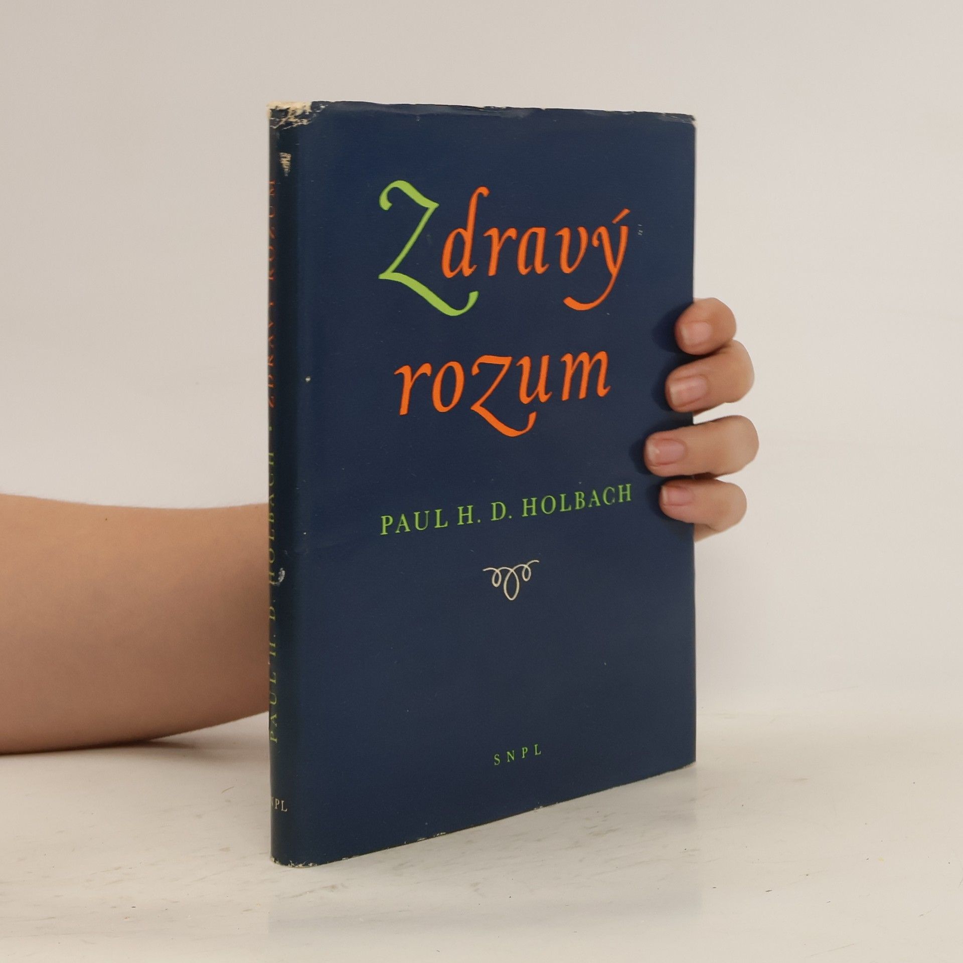Baron d'Holbach Zdravý rozum neboli přirozené představy v protikladu k představám nadpřirozeným