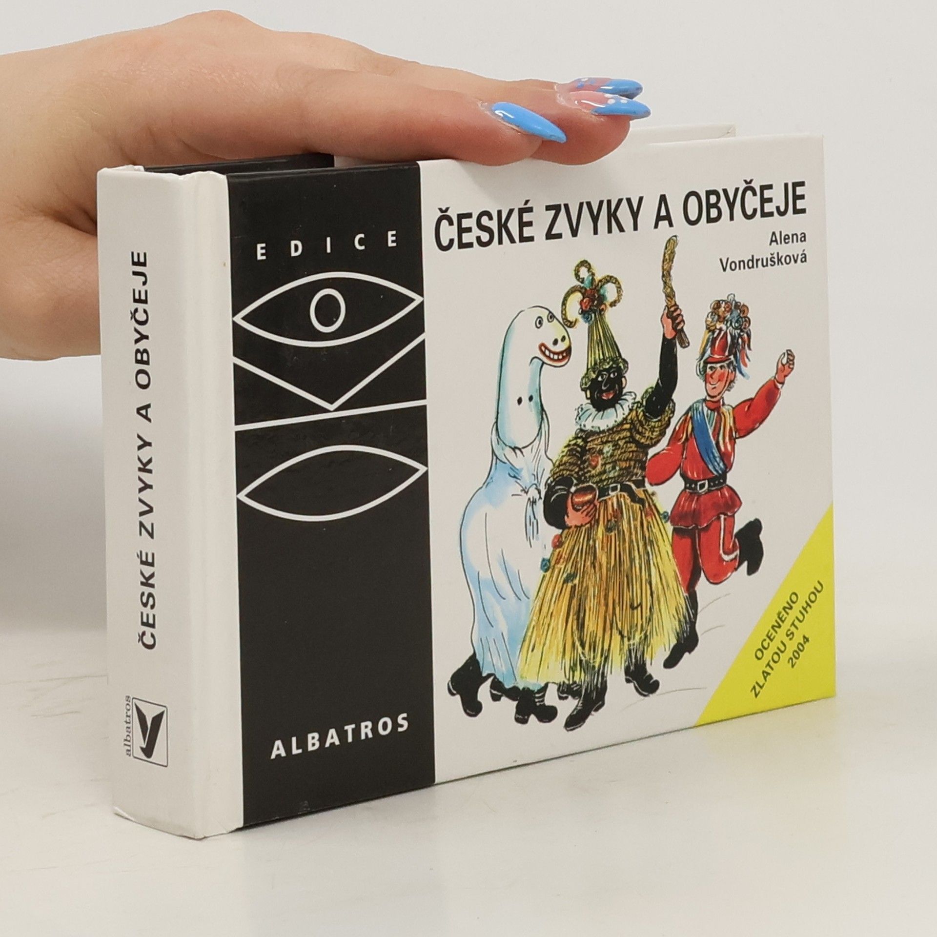 Alena Vondrušková České zvyky a obyčeje