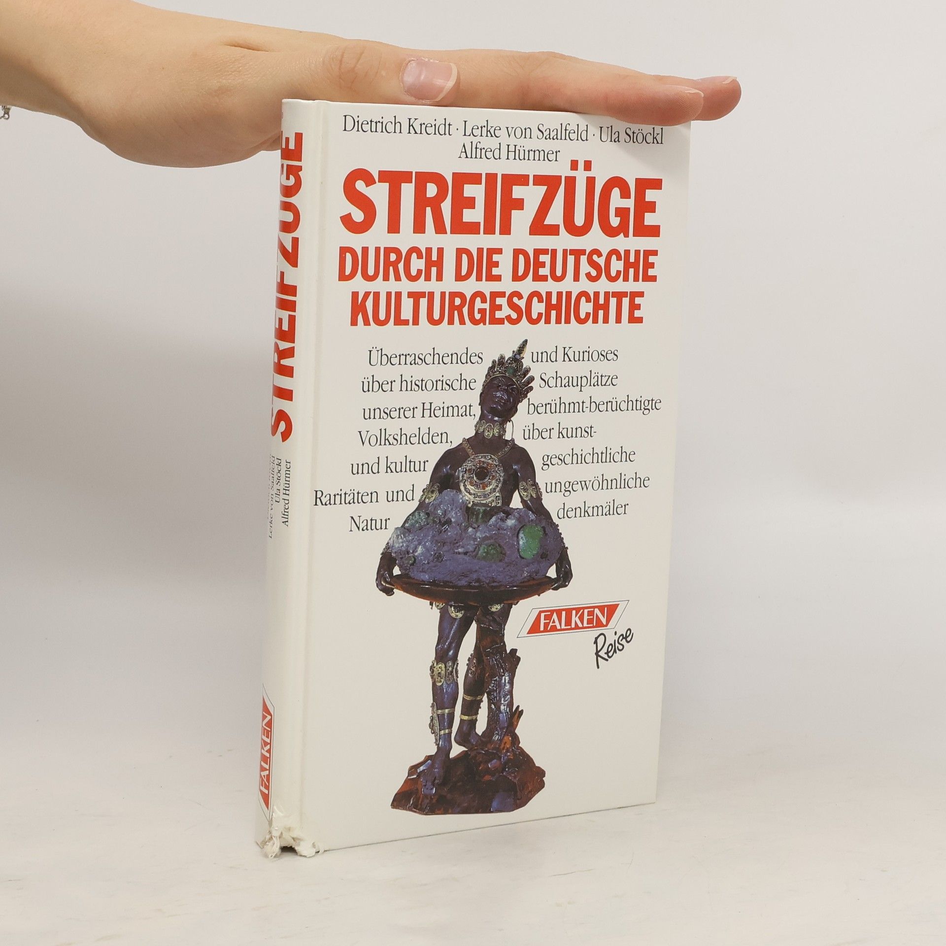 Dietrich Kreidt Streifzüge durch die deutsche Kulturgeschichte