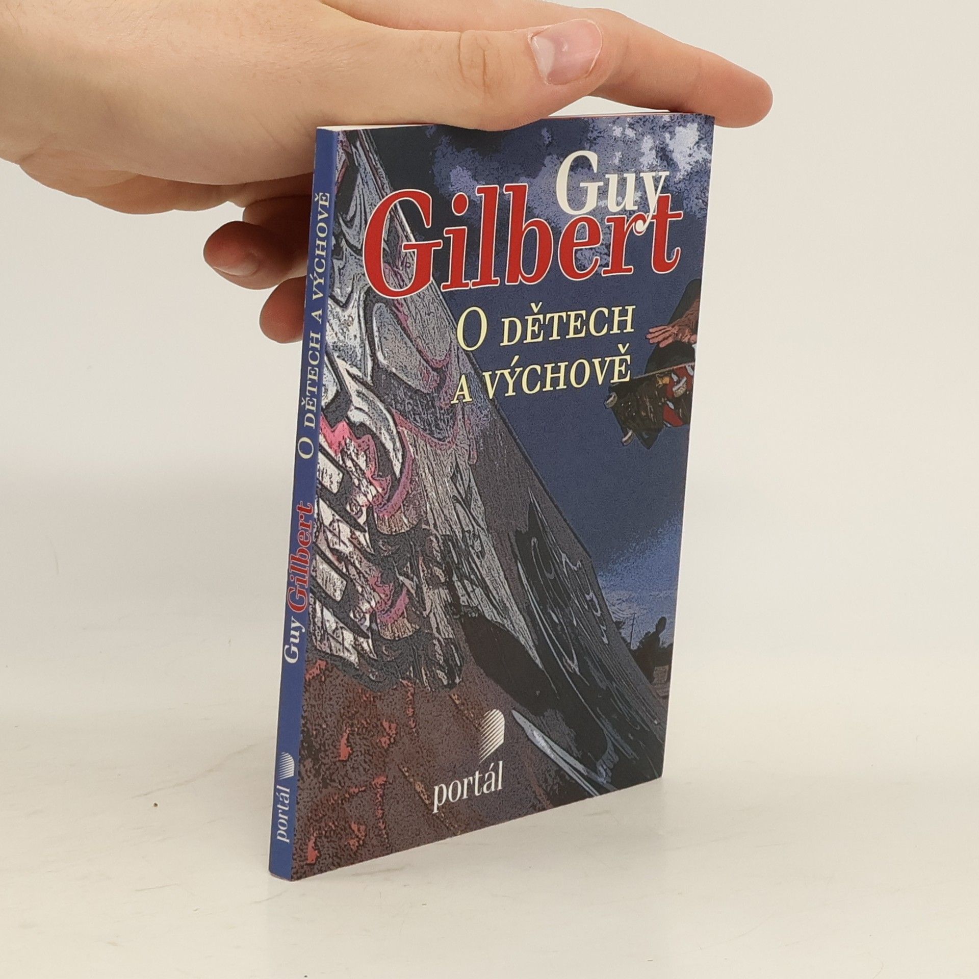 Guy Gilbert O dětech a výchově