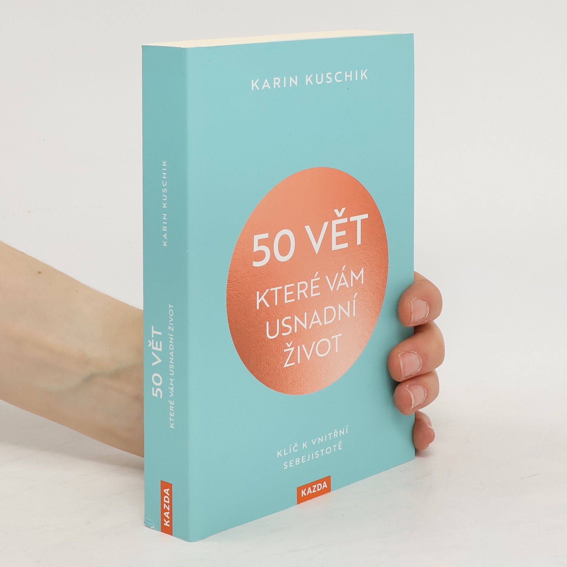 Karin Kuschik 50 vět, které vám usnadní život