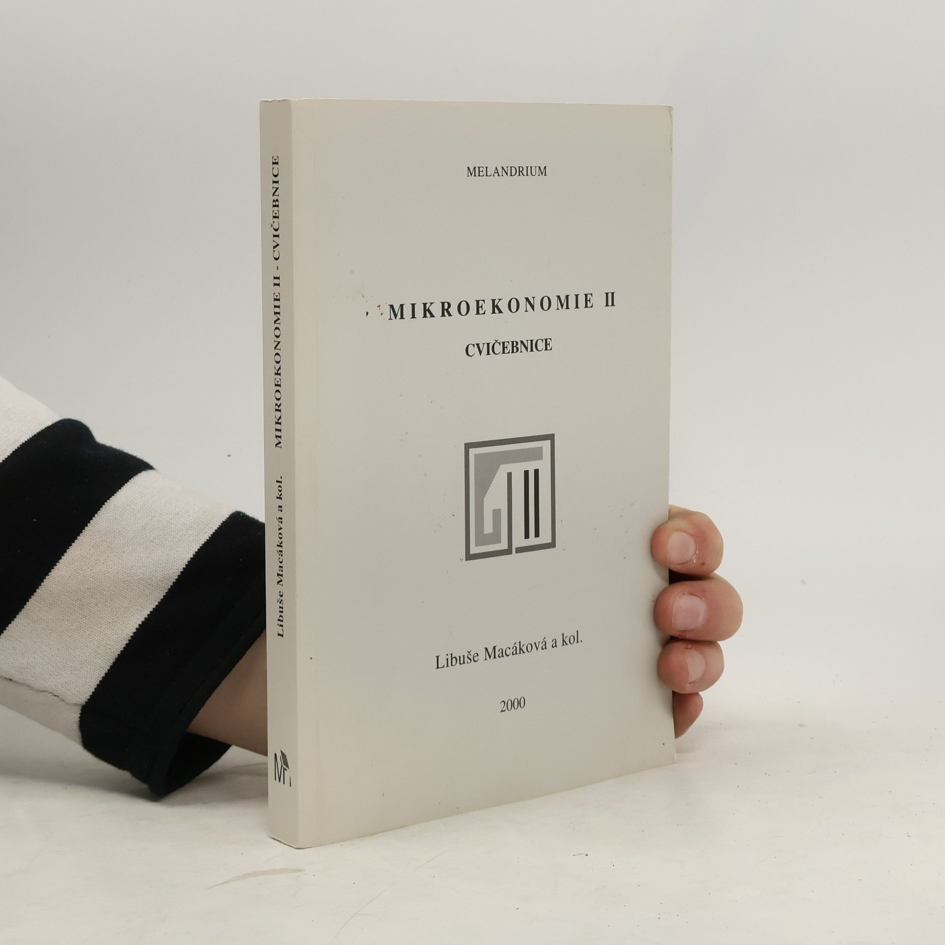 Libuše Macáková Mikroekonomie II : cvičebnice