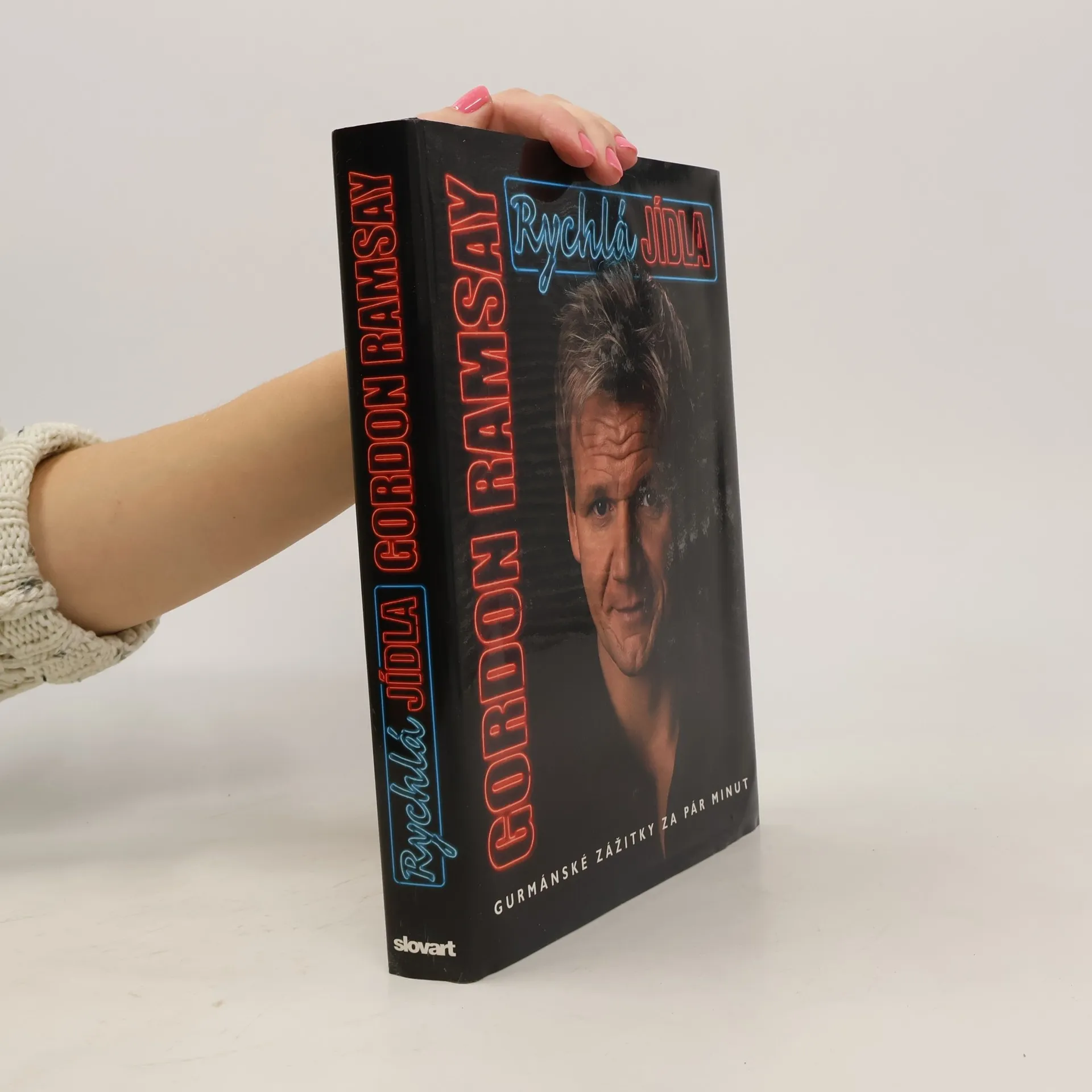 Rychlá jídla. Gurmánské zážitky za pár minut | Kniha | Gordon Ramsay | CS
