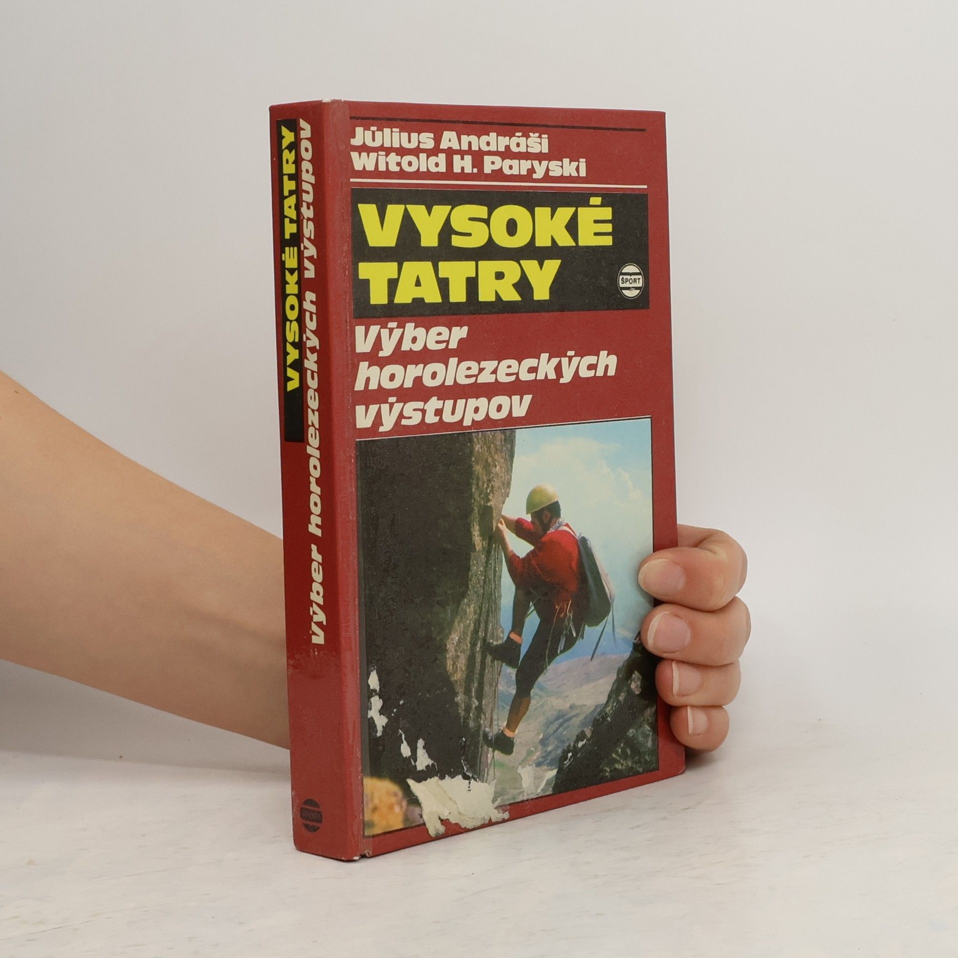 Július Andráši Vysoké Tatry - výber horolezeckých výstupov