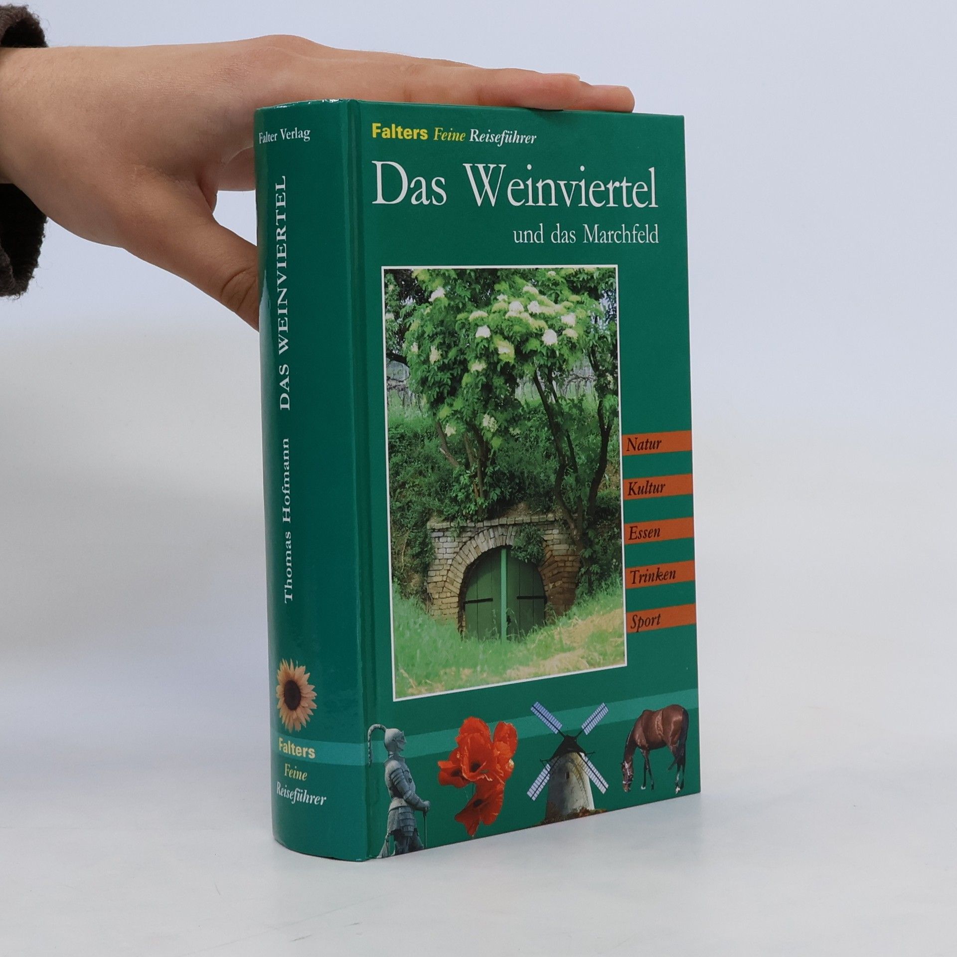 Thomas Hofmann Das Weinviertel und das Marchfeld