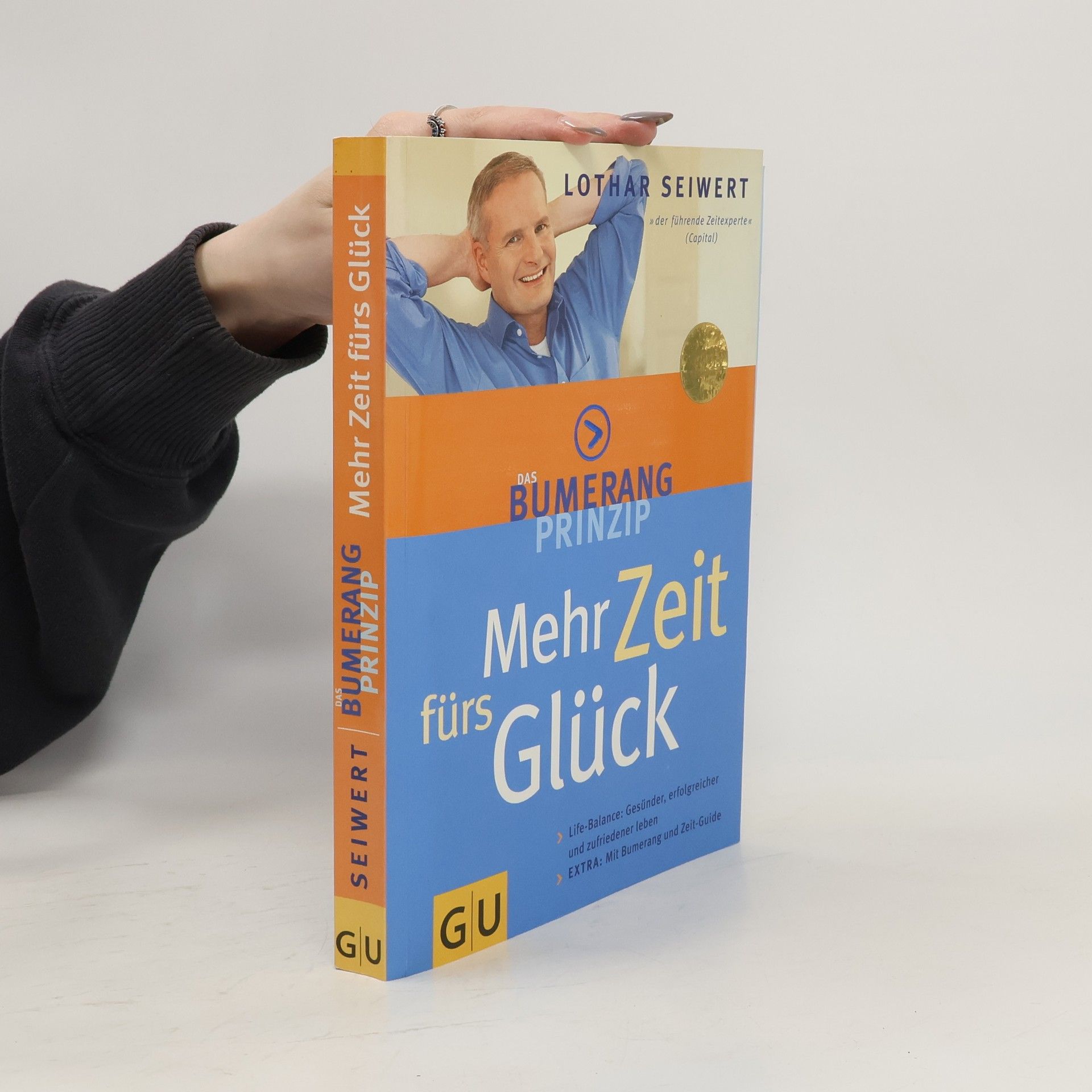 Lothar Seiwert Das Bumerang Prinzip. Mehr Zeit fürs Glück