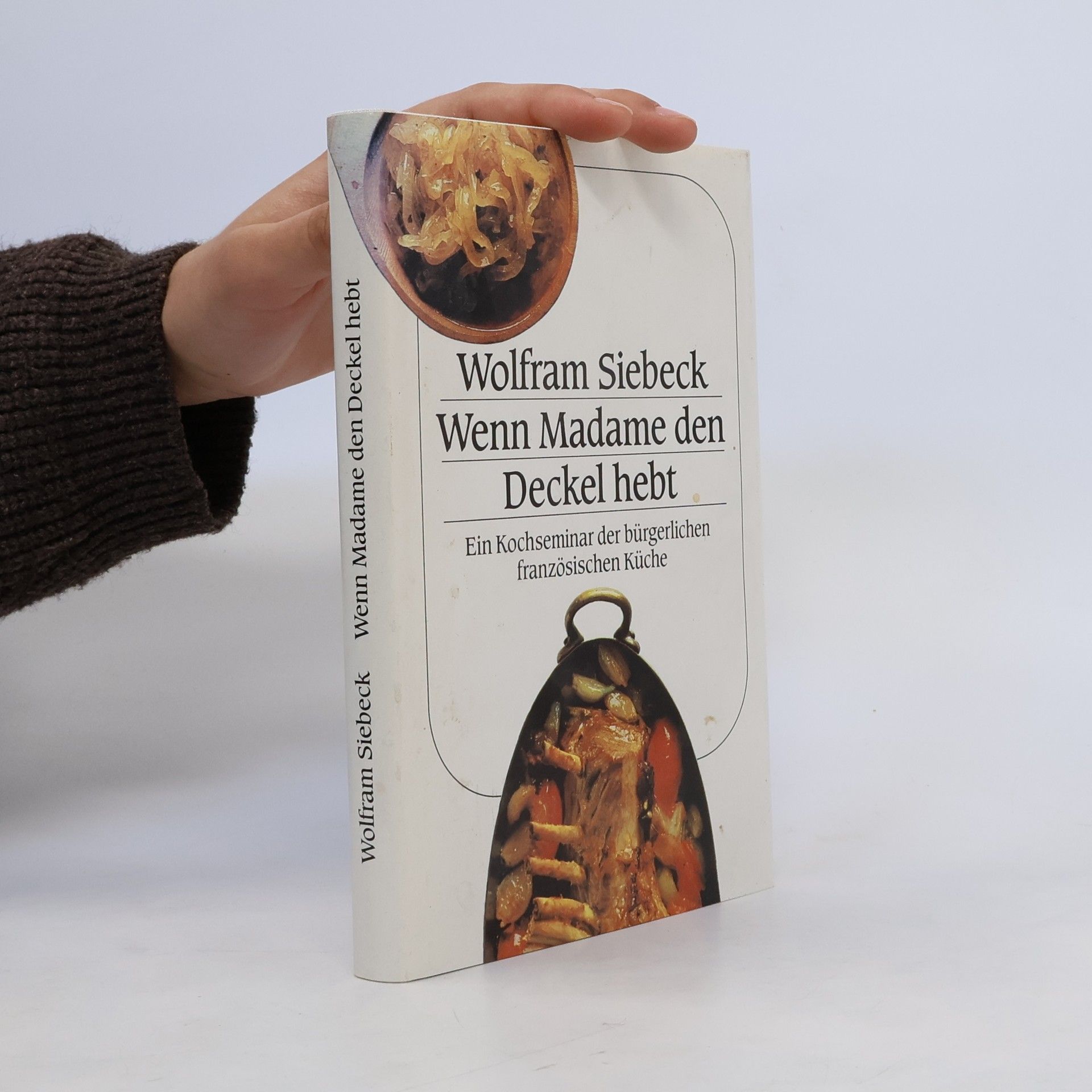Barbara Siebeck Wenn Madame den Deckel hebt