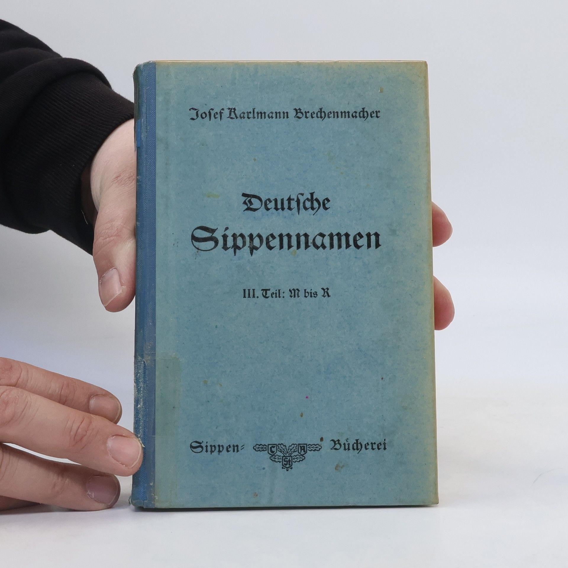 Josef Karlmann Brechenmacher Deutsche Sippennamen. III. Teil: M bis R
