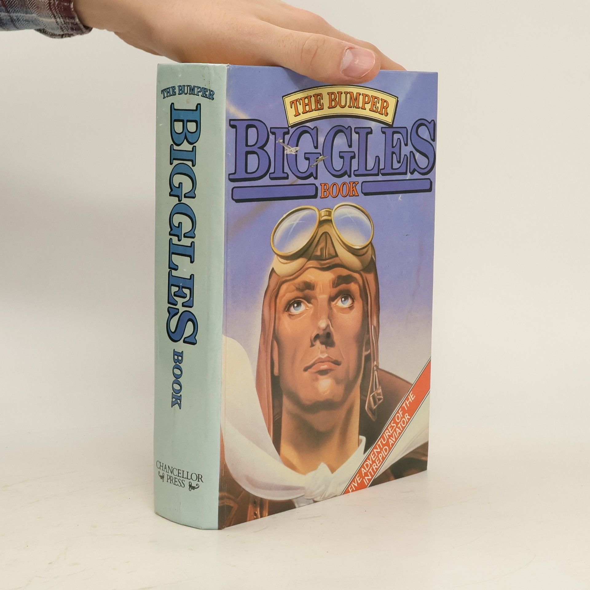 William Earl Johns The bumper biggles book. Five adventures of the intrepid aviator