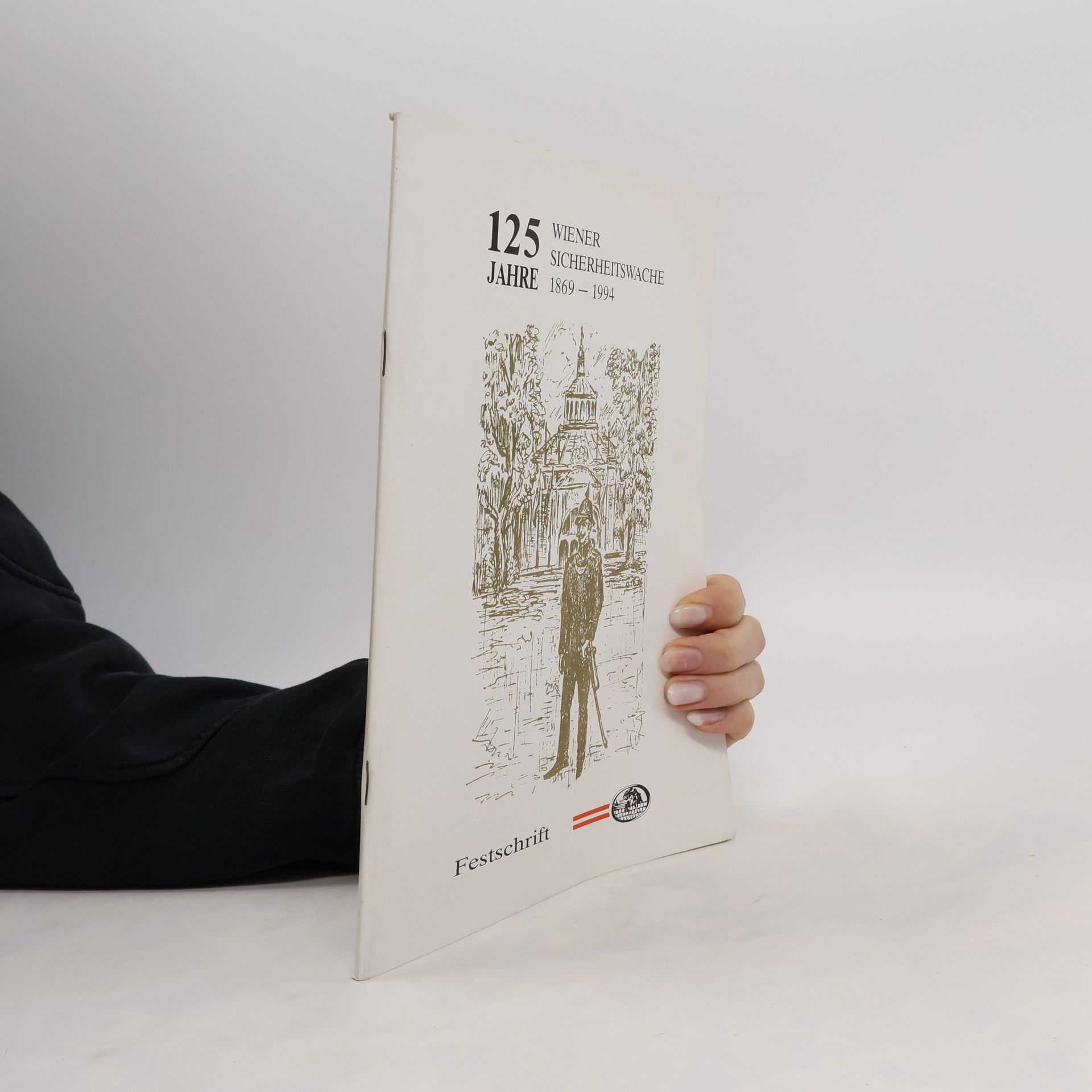 AA.VV. 125 Jahre Wiener Sicherheitswache 1869 - 1994