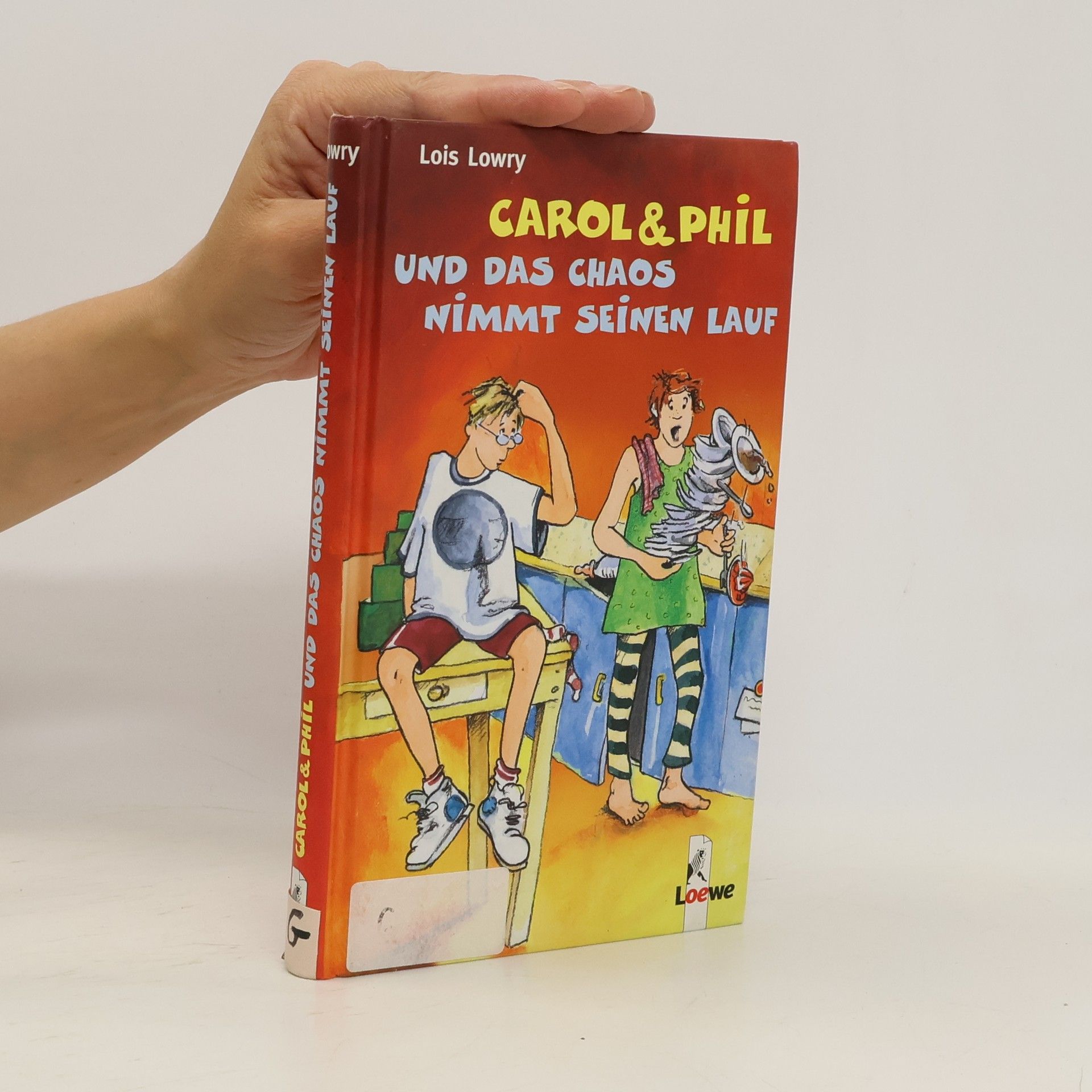 Lois Lowry Carol & Phil und das Chaos nimmt seinen Lauf