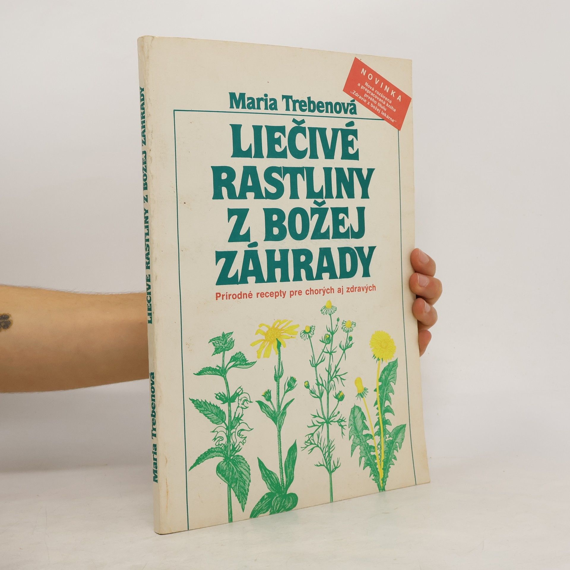 Mária Trebenová Liečivé rastliny z Božej záhrady
