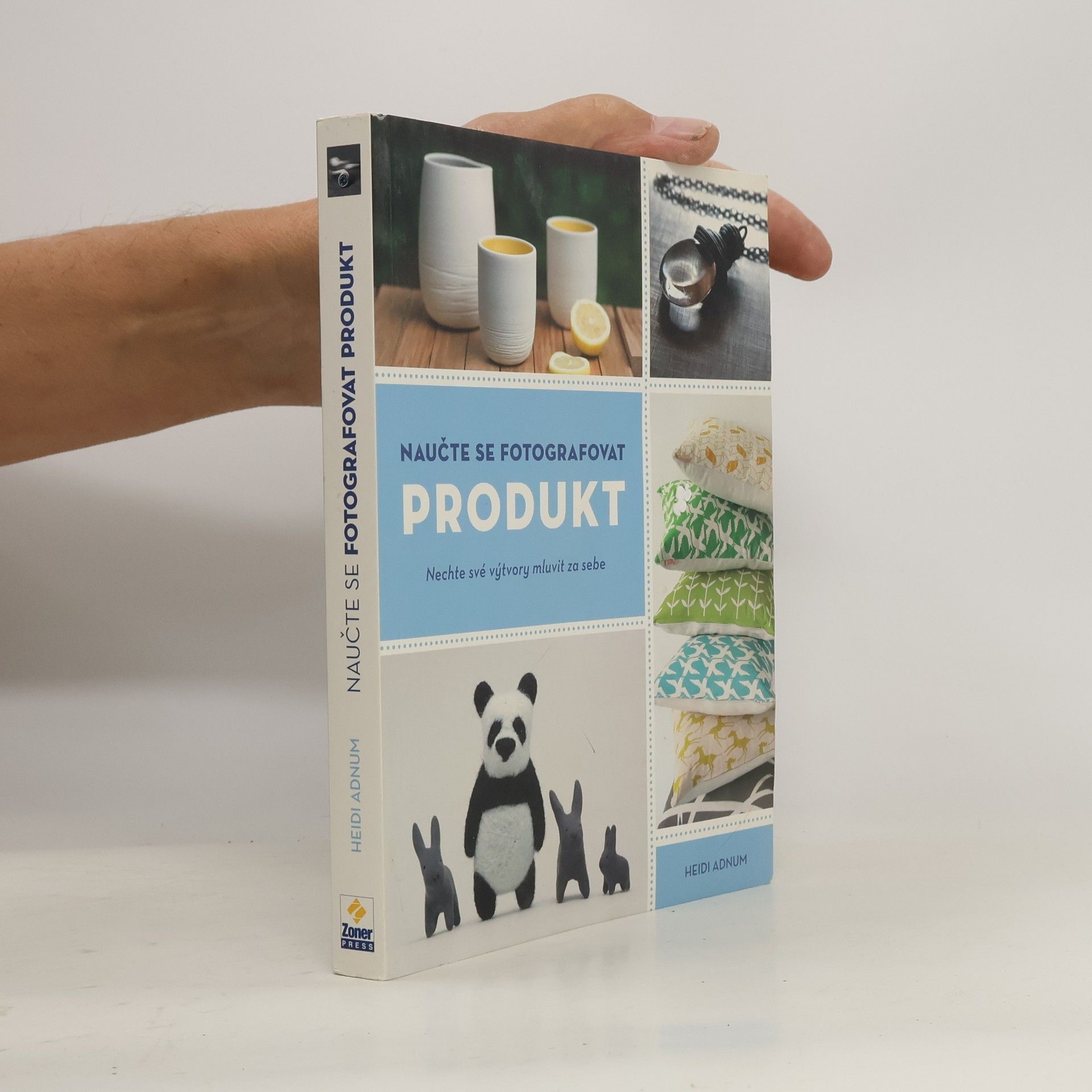 Heidi Adnum Naučte se fotografovat produkt. Nechte své výtvory mluvit za sebe