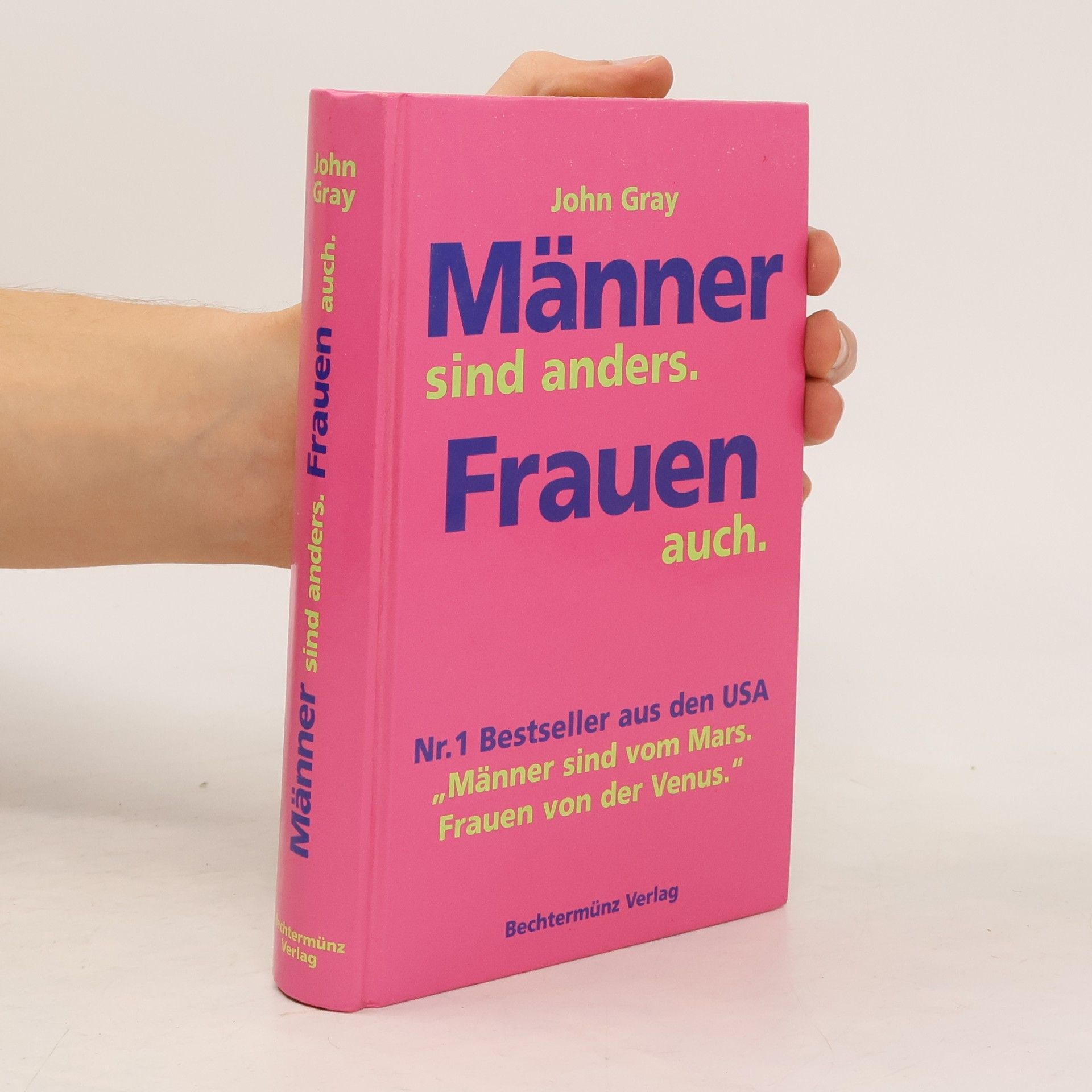 John Gray Männer sind anders. Frauen auch.
