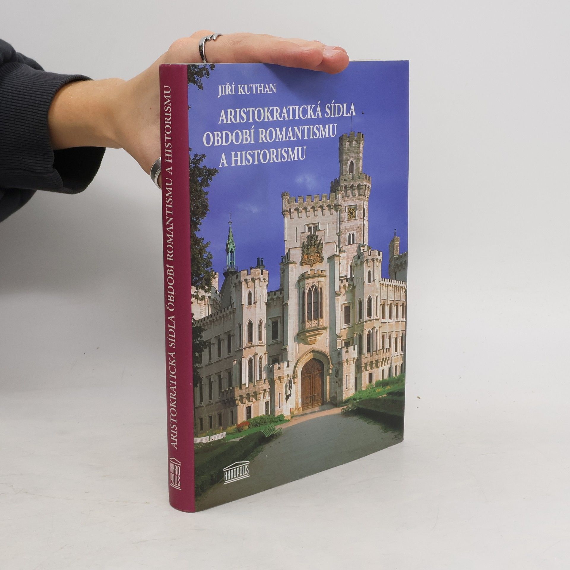 Jiří Kuthan Aristokratická sídla období romantismu a historismu