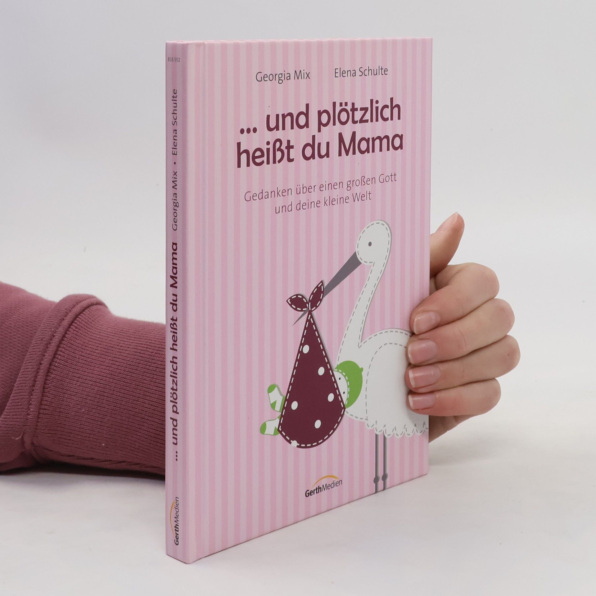 Elena Schulte ... und plötzlich heißt du Mama