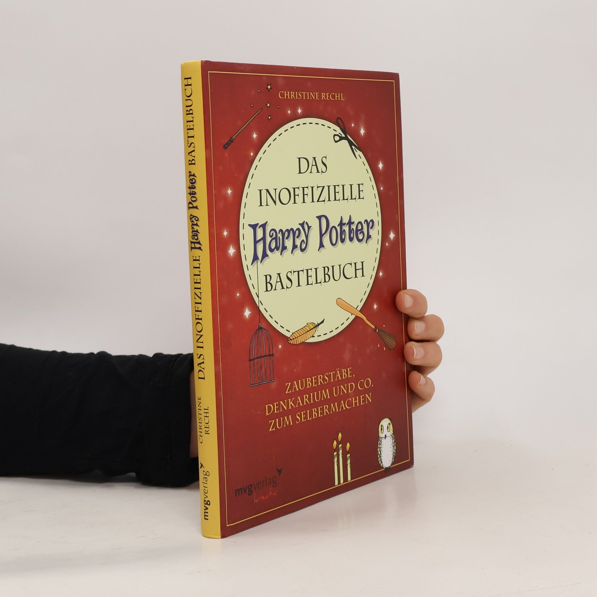Christine Rechl Das inoffizielle Harry Potter Bastelbuch