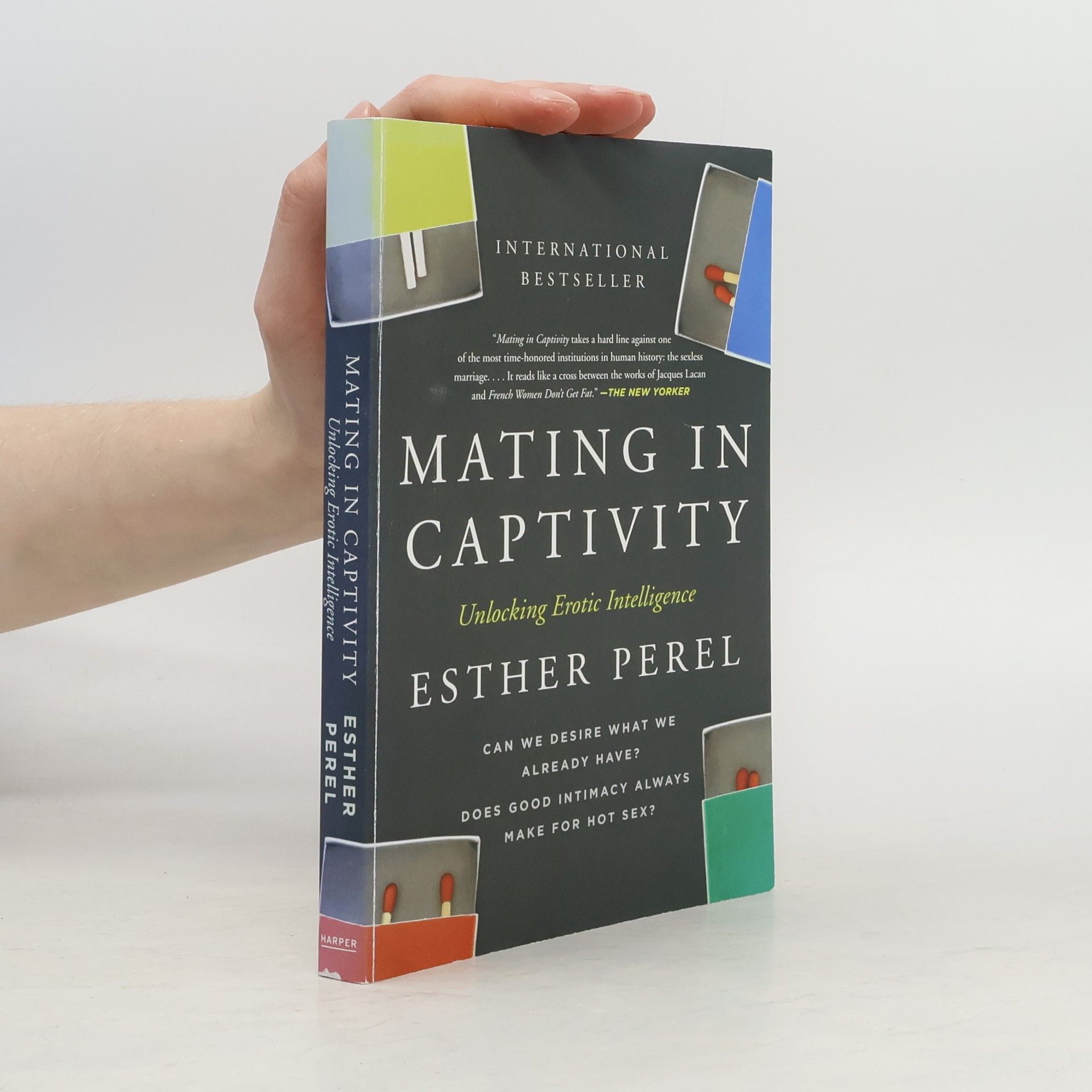 Esther Perel Mating in captivity. Unlocking erotic intelligence