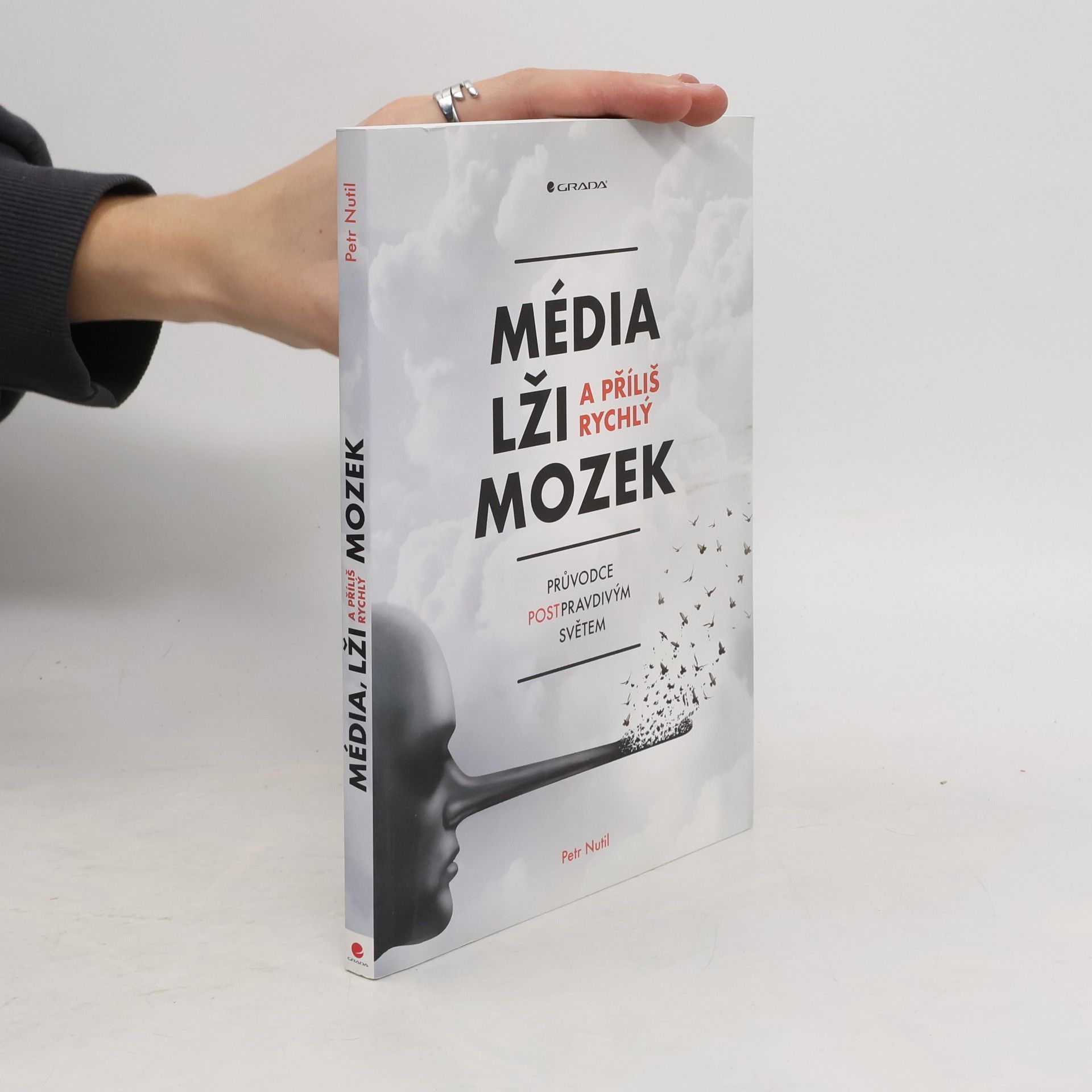 Petr Nutil Média, lži a příliš rychlý mozek