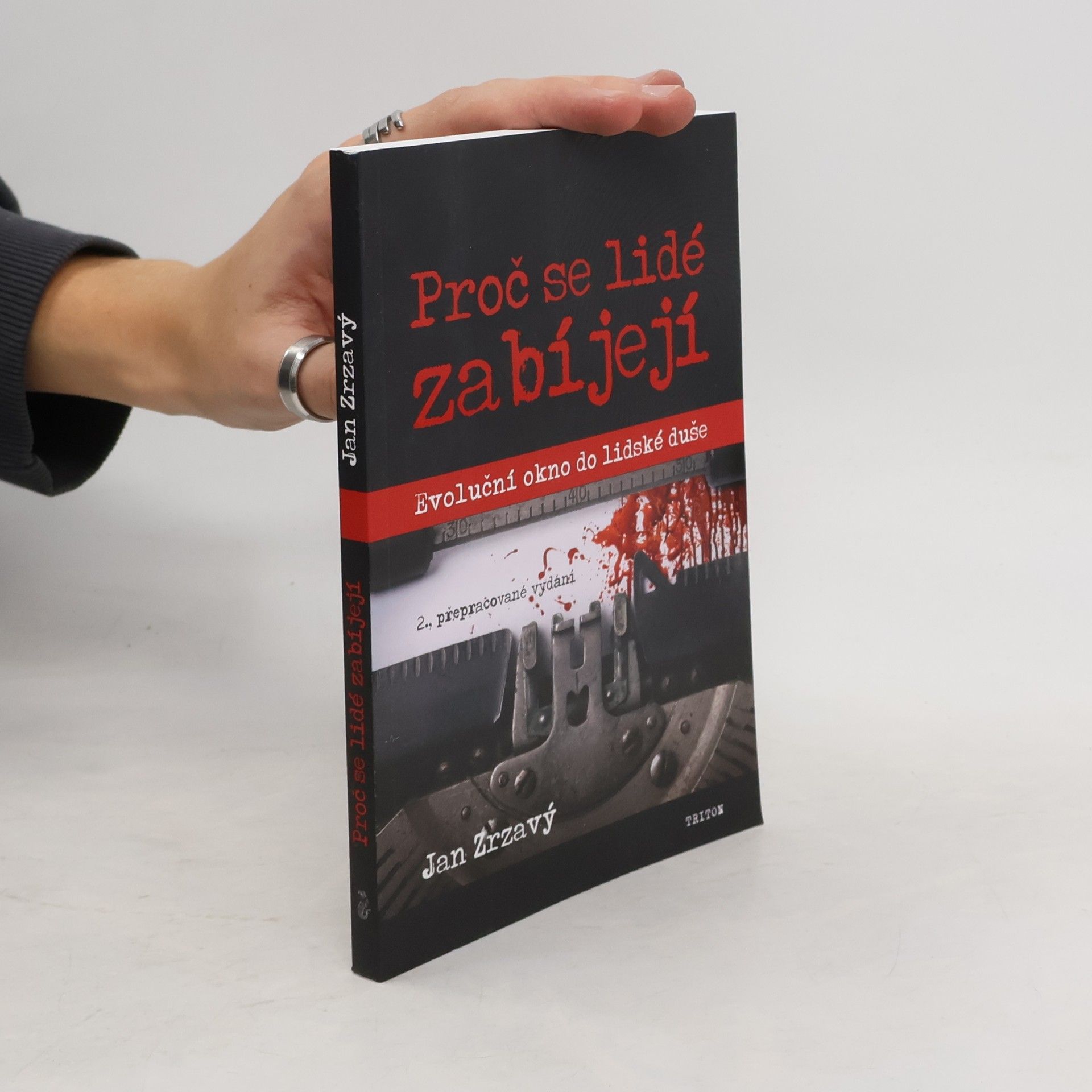 Jan Zrzavý Proč se lidé zabíjejí : evoluční okno do lidské duše