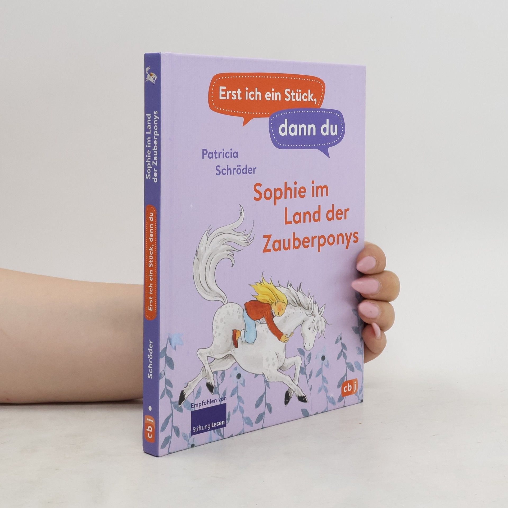Patricia Schröder Erst ich ein Stück, dann du - Sophie im Land der Zauberponys