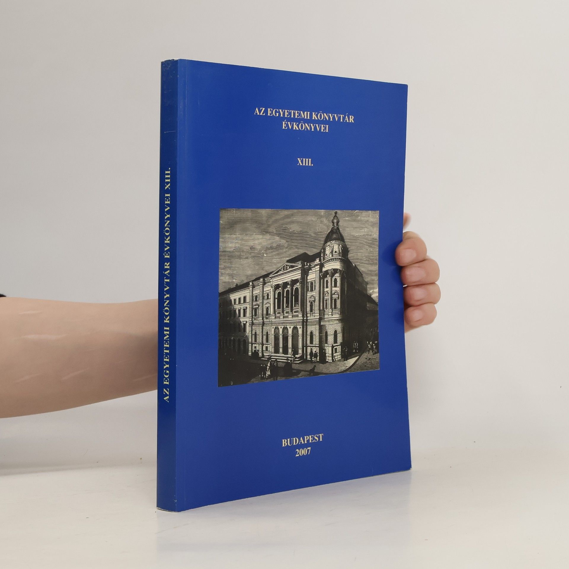 Auteurscollectief Az Egyetemi Könyvtár Évkönyvei XIII.