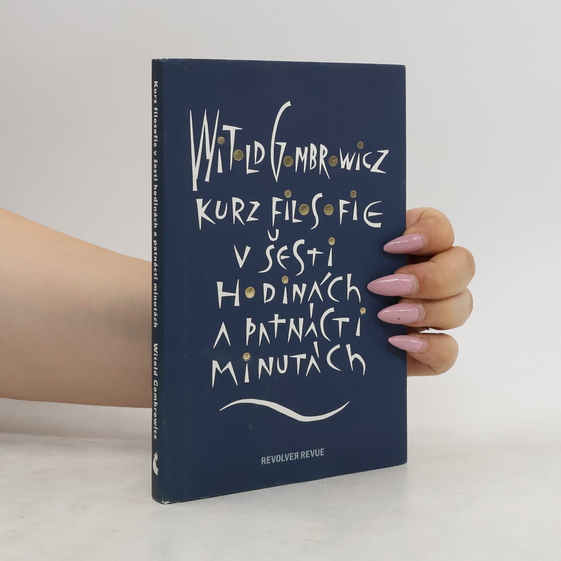 Witold Gombrowicz Kurz filosofie v šesti hodinách a patnácti minutách