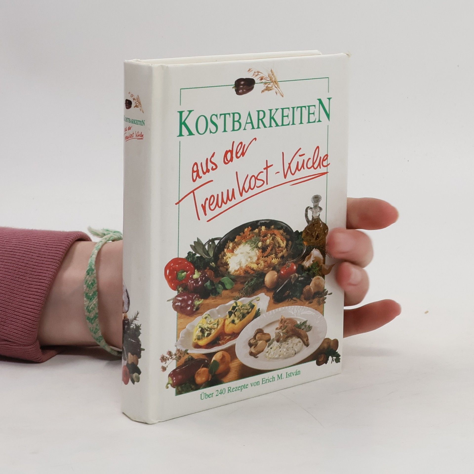 Erich M. István Kostbarkeiten aus der Trenn Kost Küche