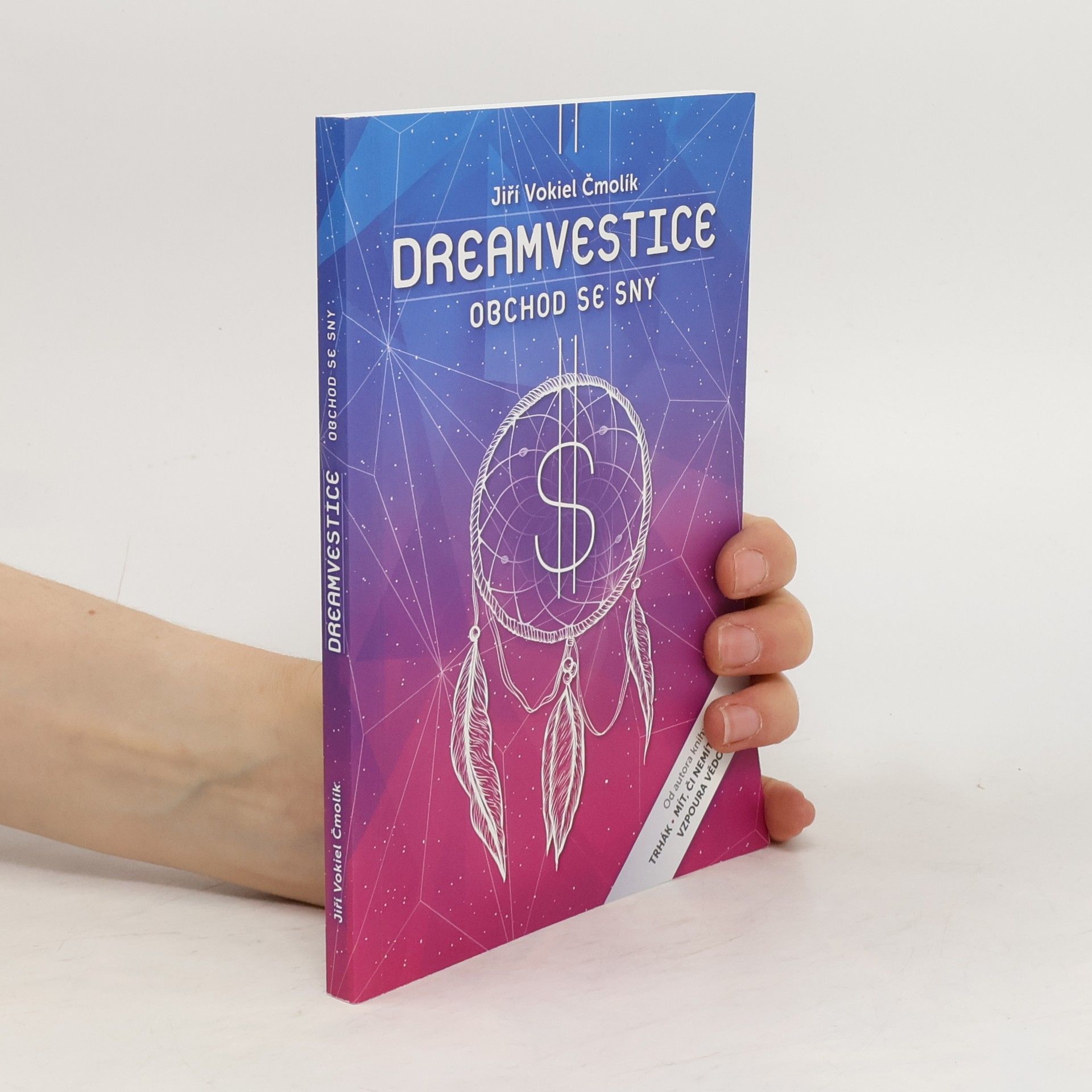 Jiří Vokáč Čmolík Dreamvestice. Nejlepší obchod je se sny