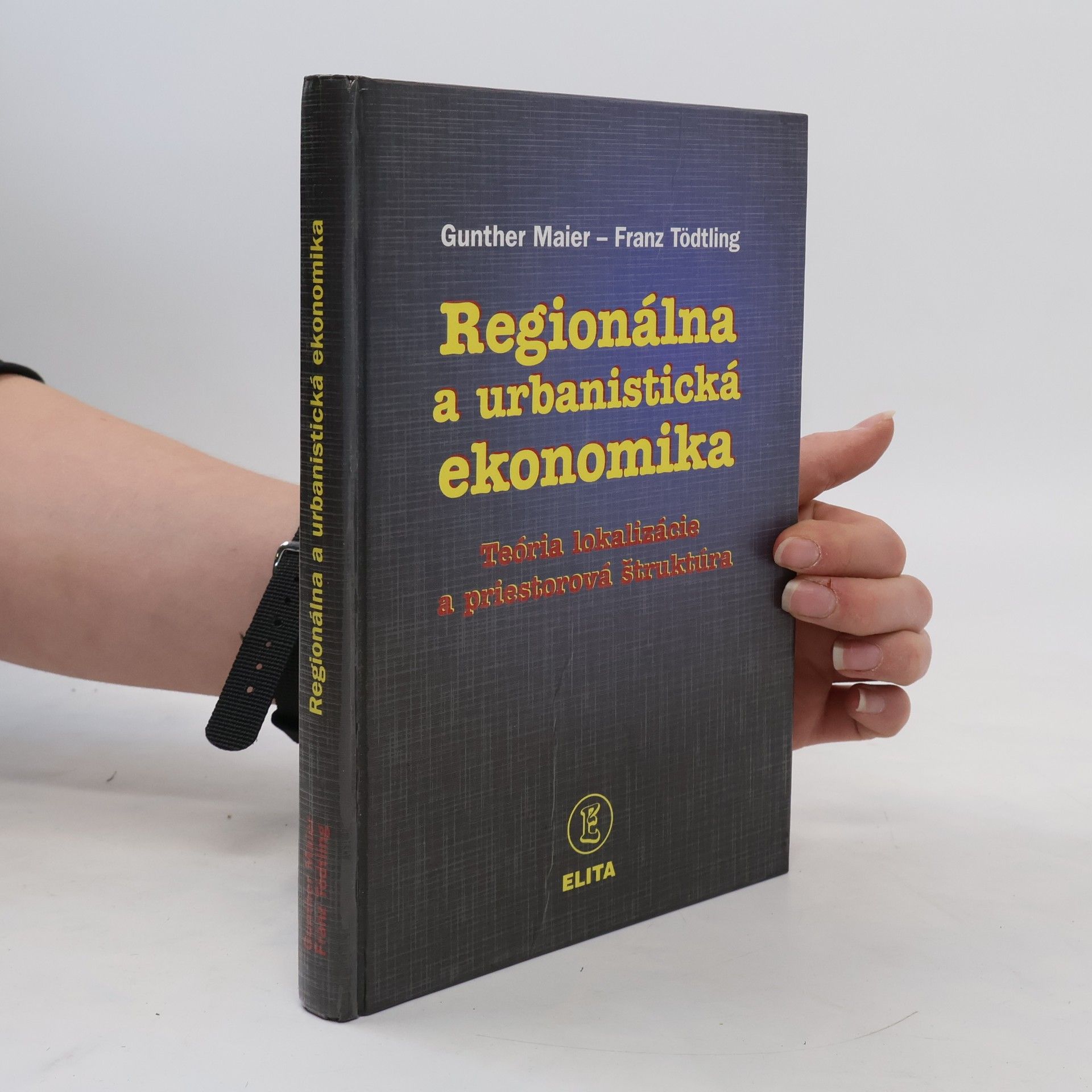 Dieter Maier Regionálna a urbanistická ekonomika : teória lokalizácie a priestorová štruktúra