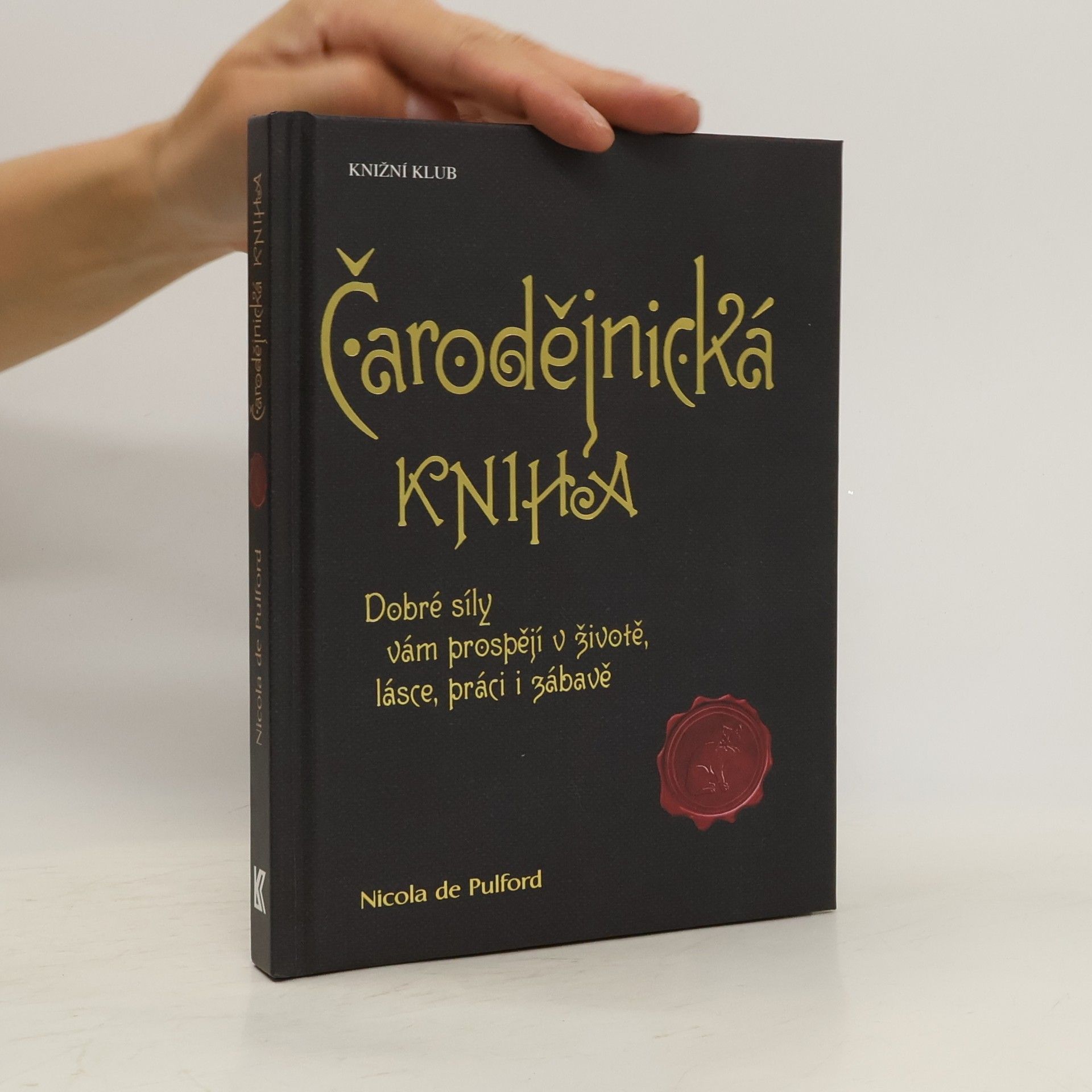 Nicola De Pulford Čarodějnická kniha: Dobré síly vám prospějí v životě, lásce, práci i zábavě