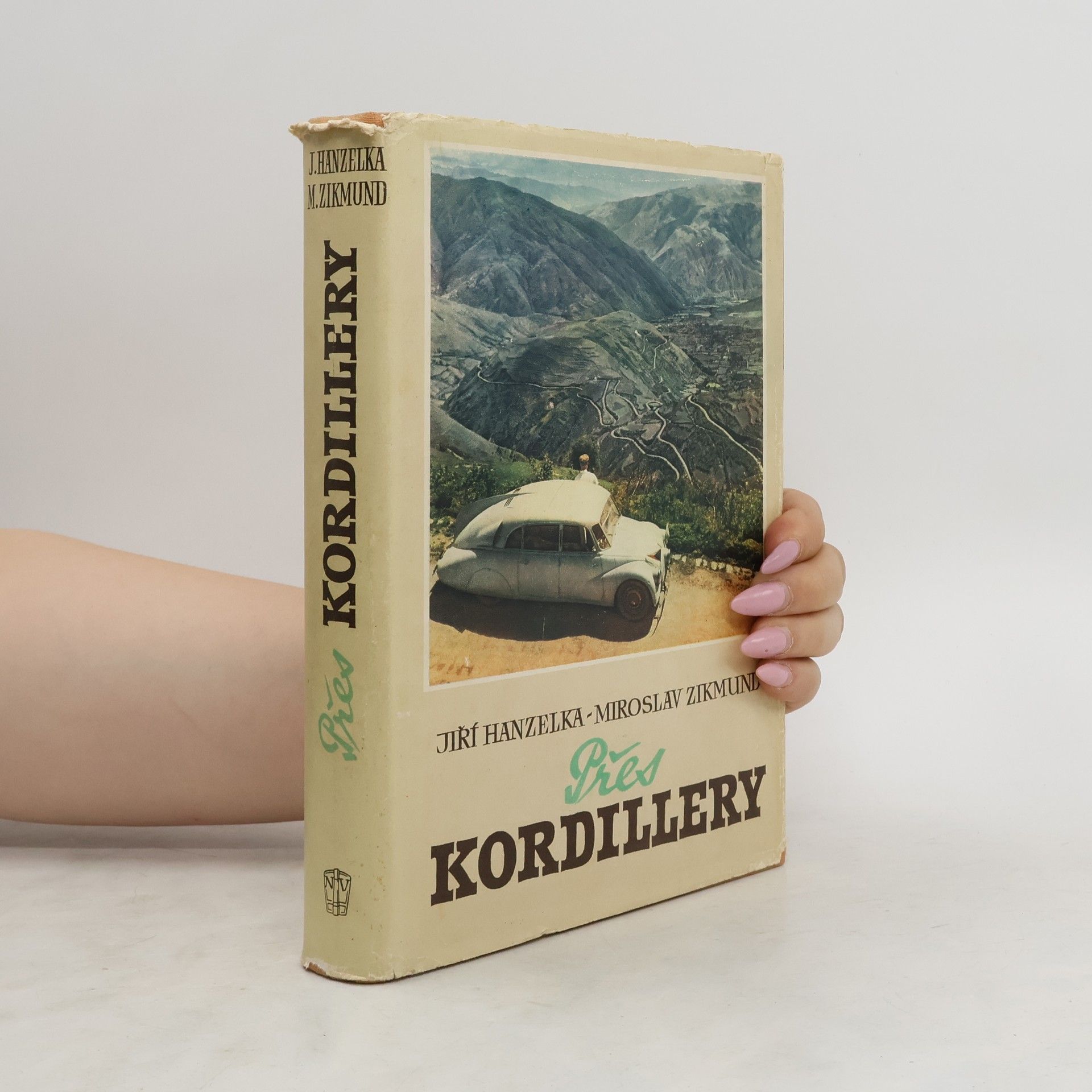 Jiří Hanzelka Přes Kordillery