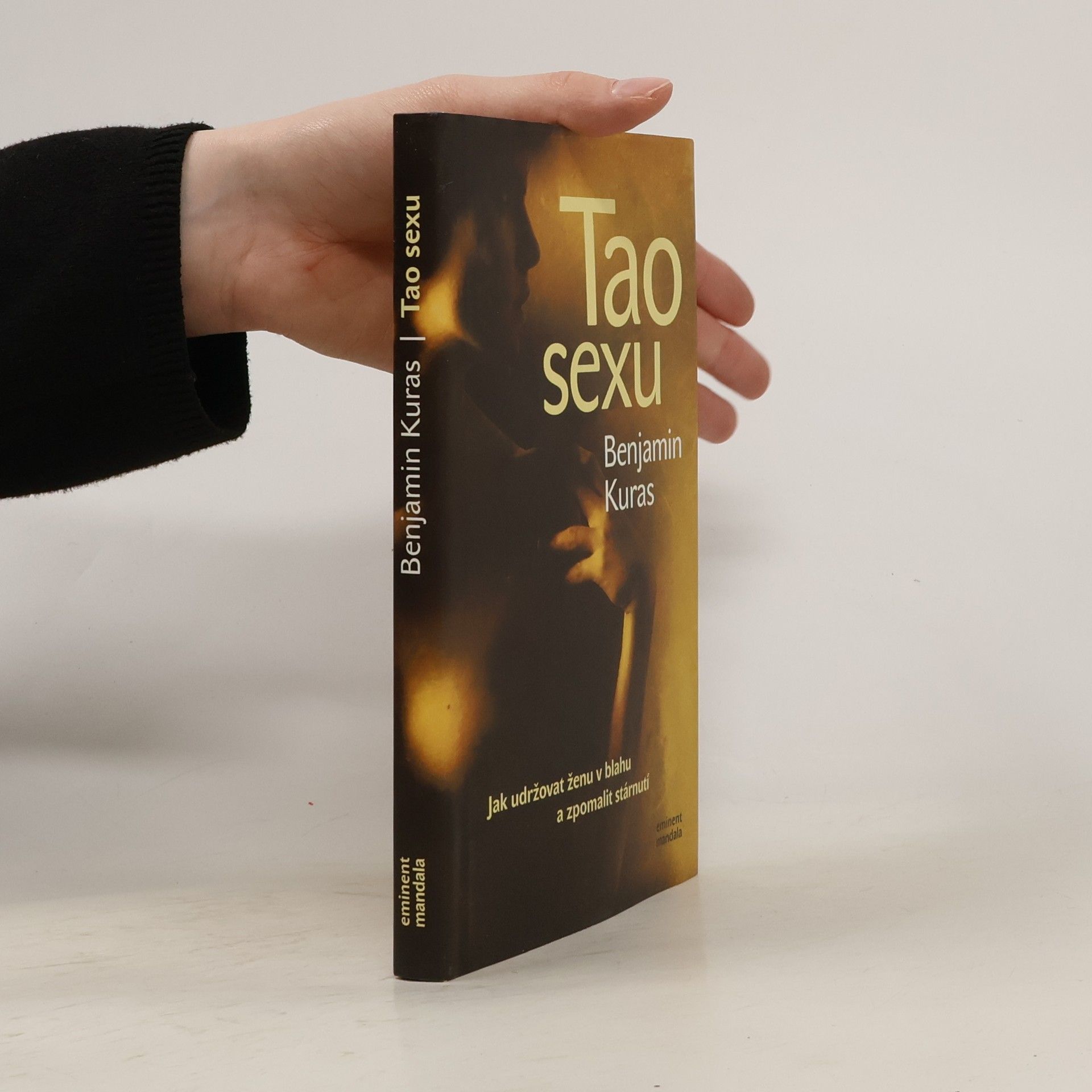Benjamin Kuras Tao sexu. Jak udržovat ženu v blahu a zpomalit stárnutí
