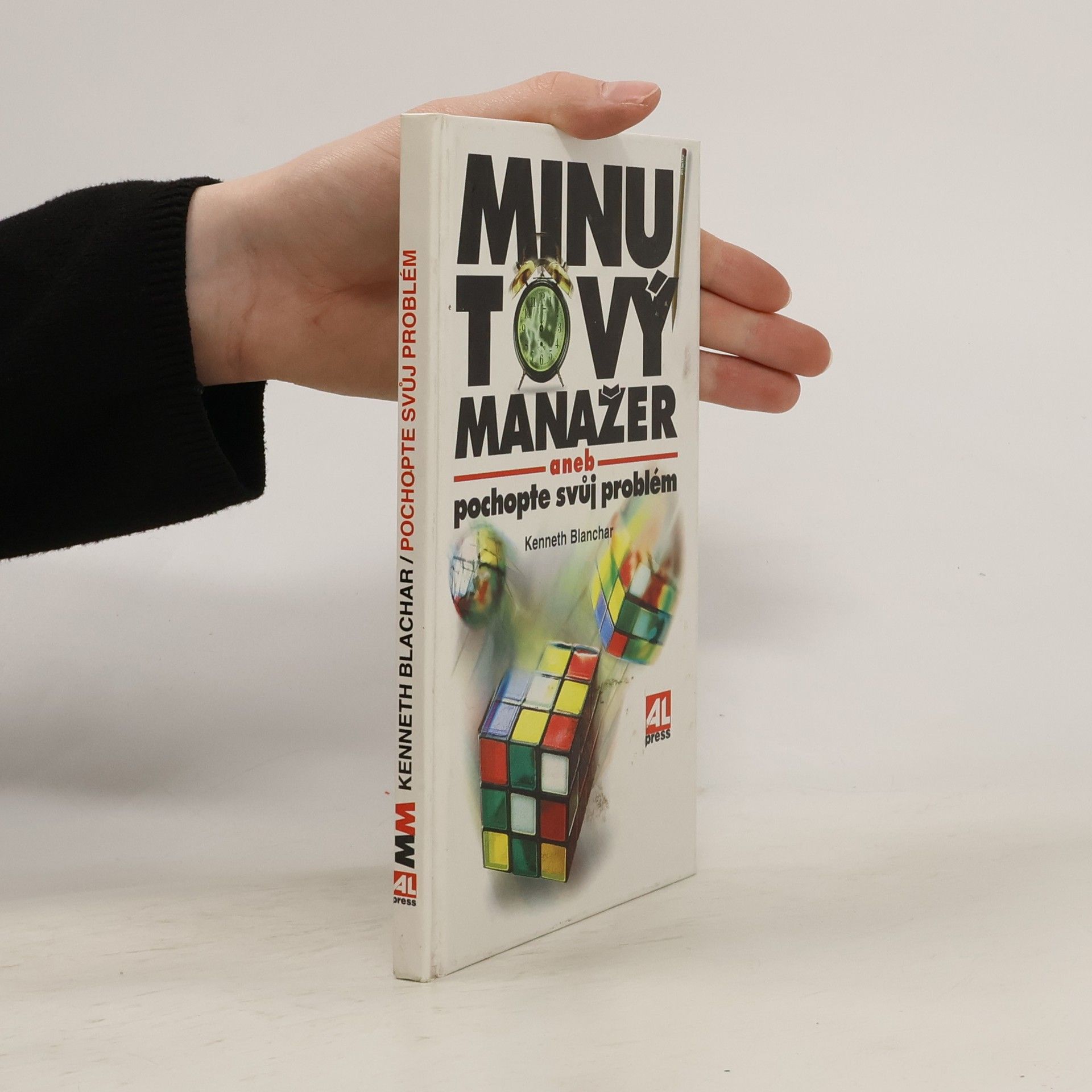 Kenneth Hartley Blanchard Minutový manažer, aneb, Pochopte svůj problém