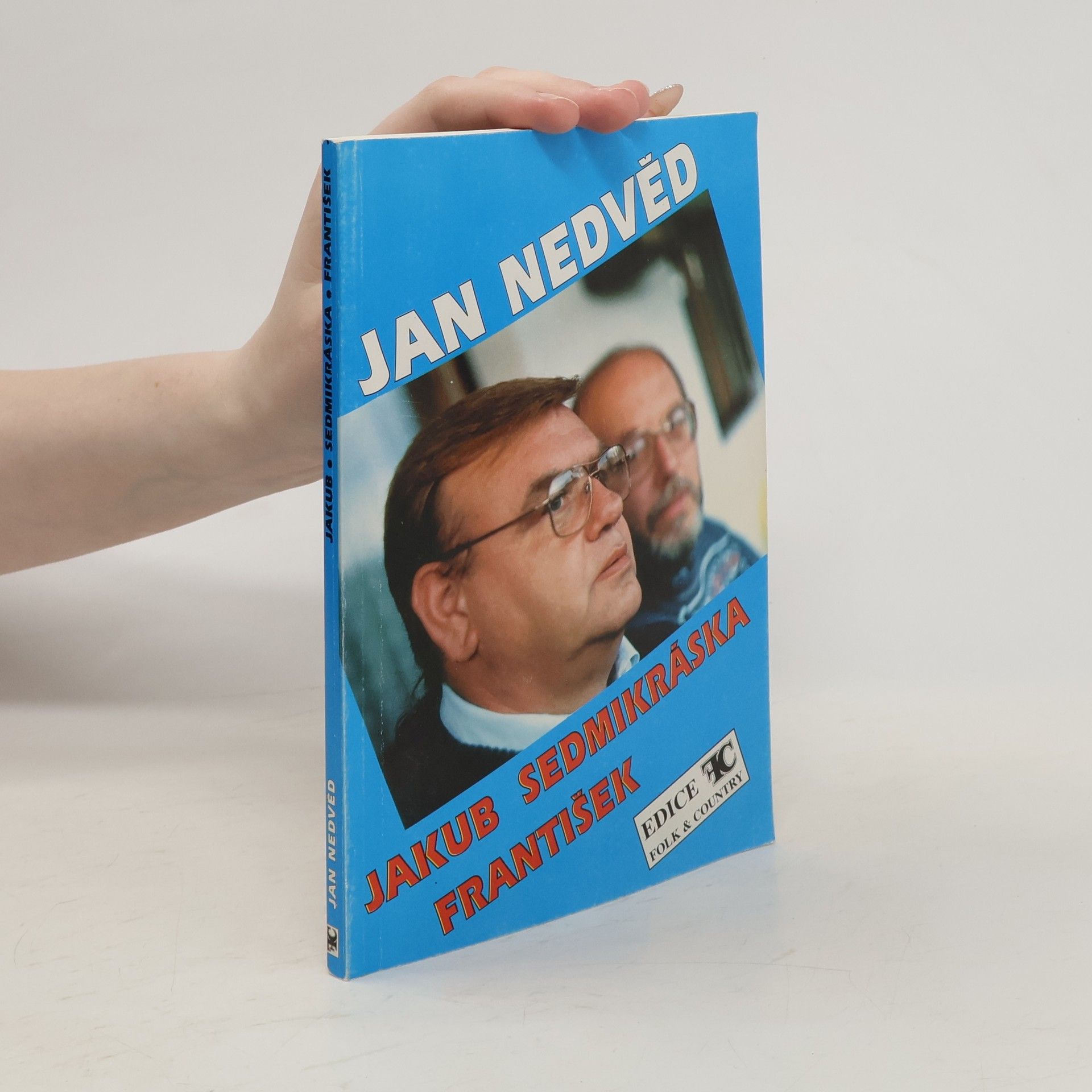 Jan Nedvěd Písně z desek Jakub. Sedmikráska. František