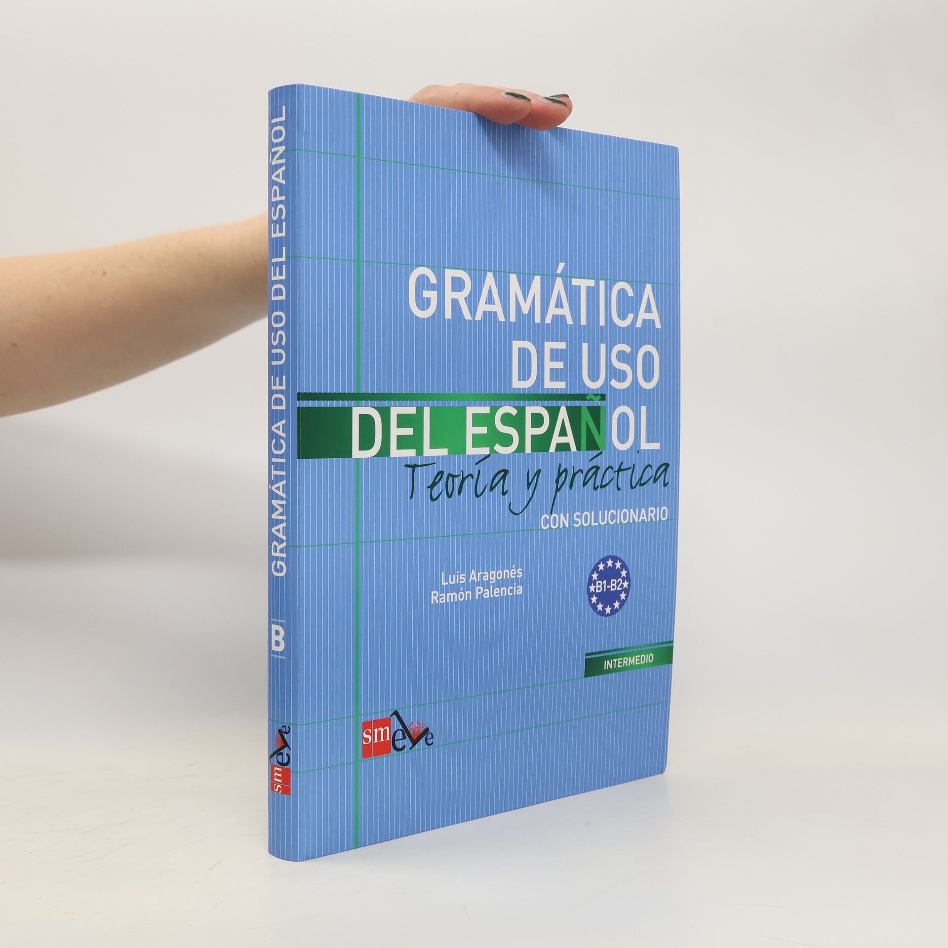 Luis Aragonés Gramática de USO del Español : teoría y práctica : con solucionario : B1-B2
