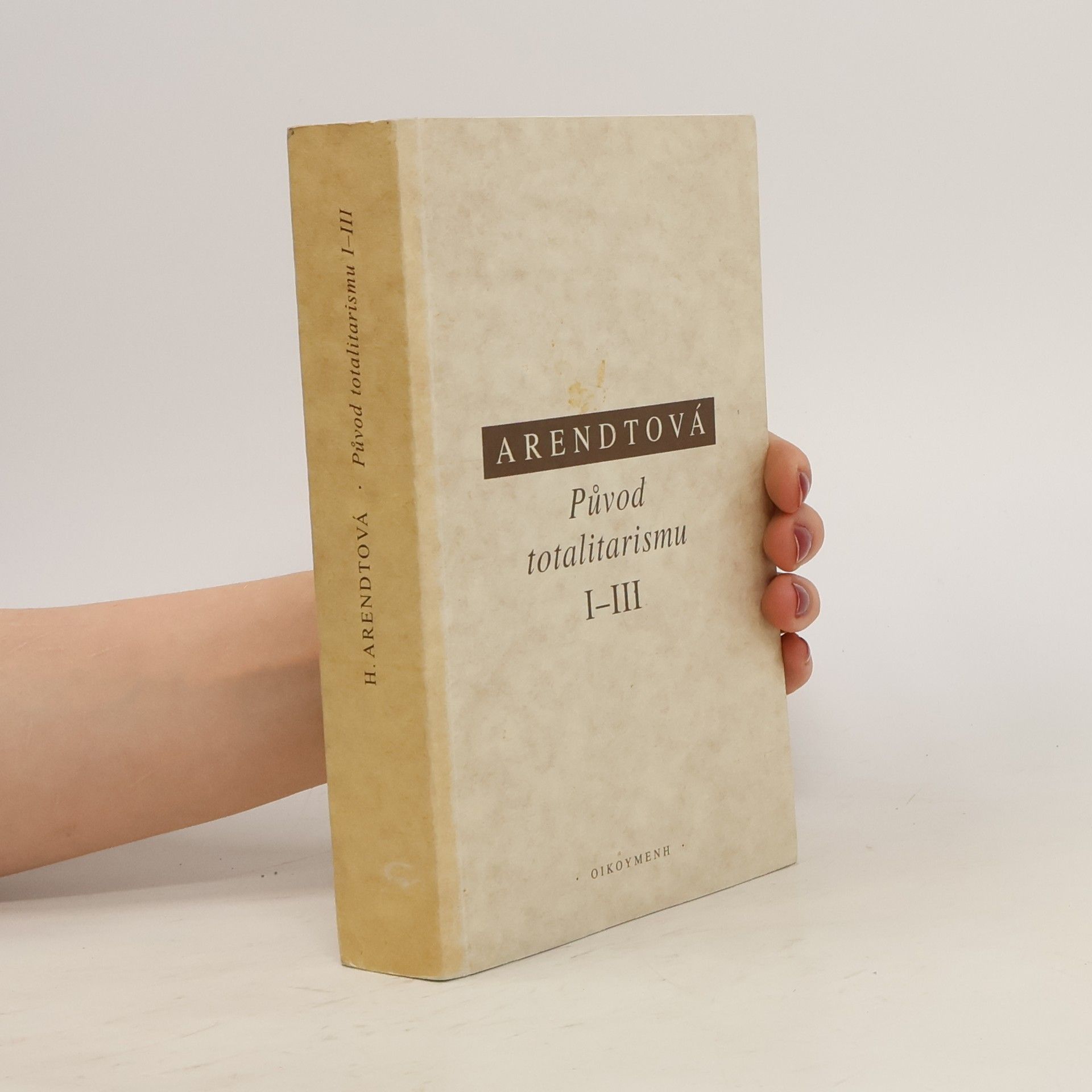 Hannah Arendt Původ totalitarismu I-III
