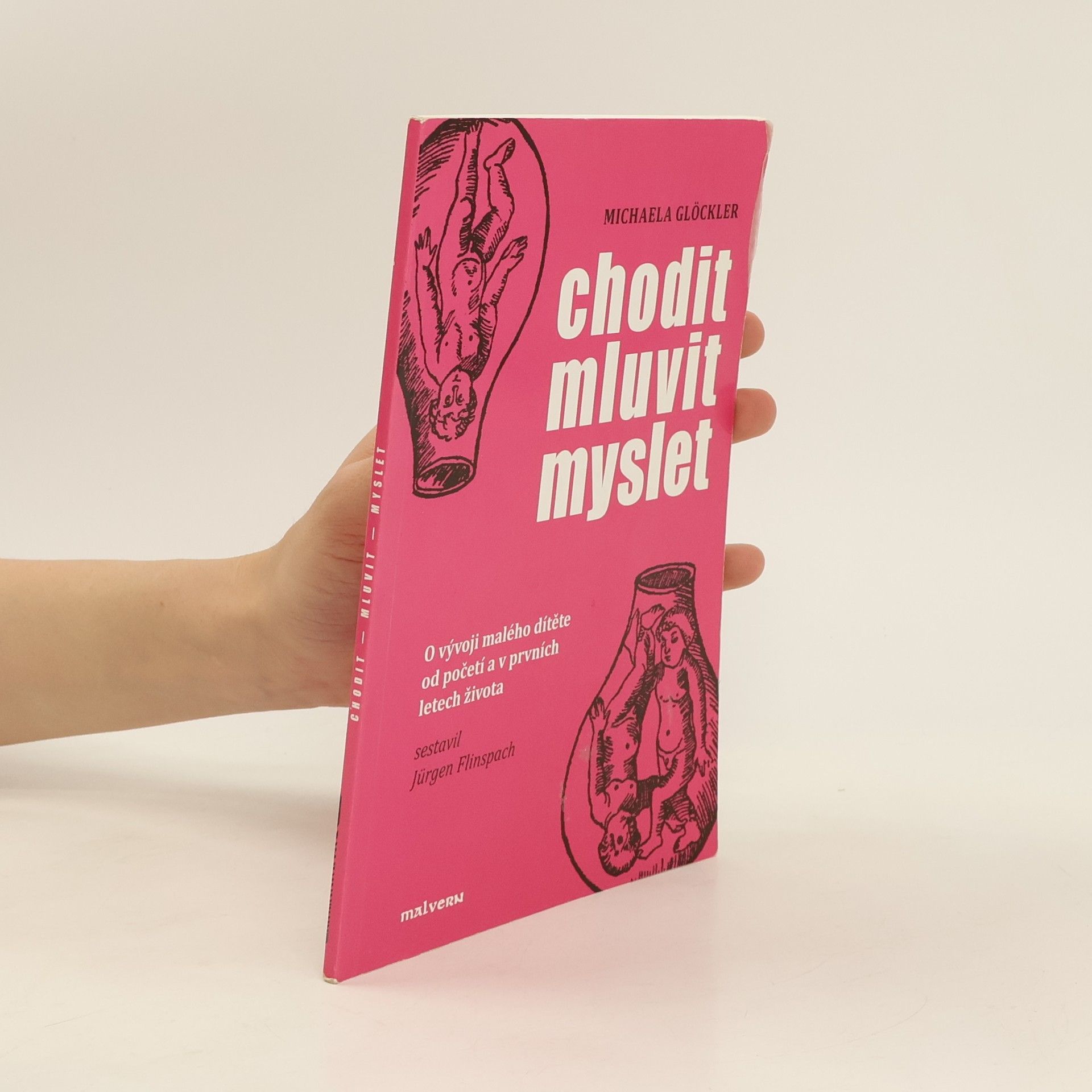 Michaela Glöckler Chodit, mluvit, myslet